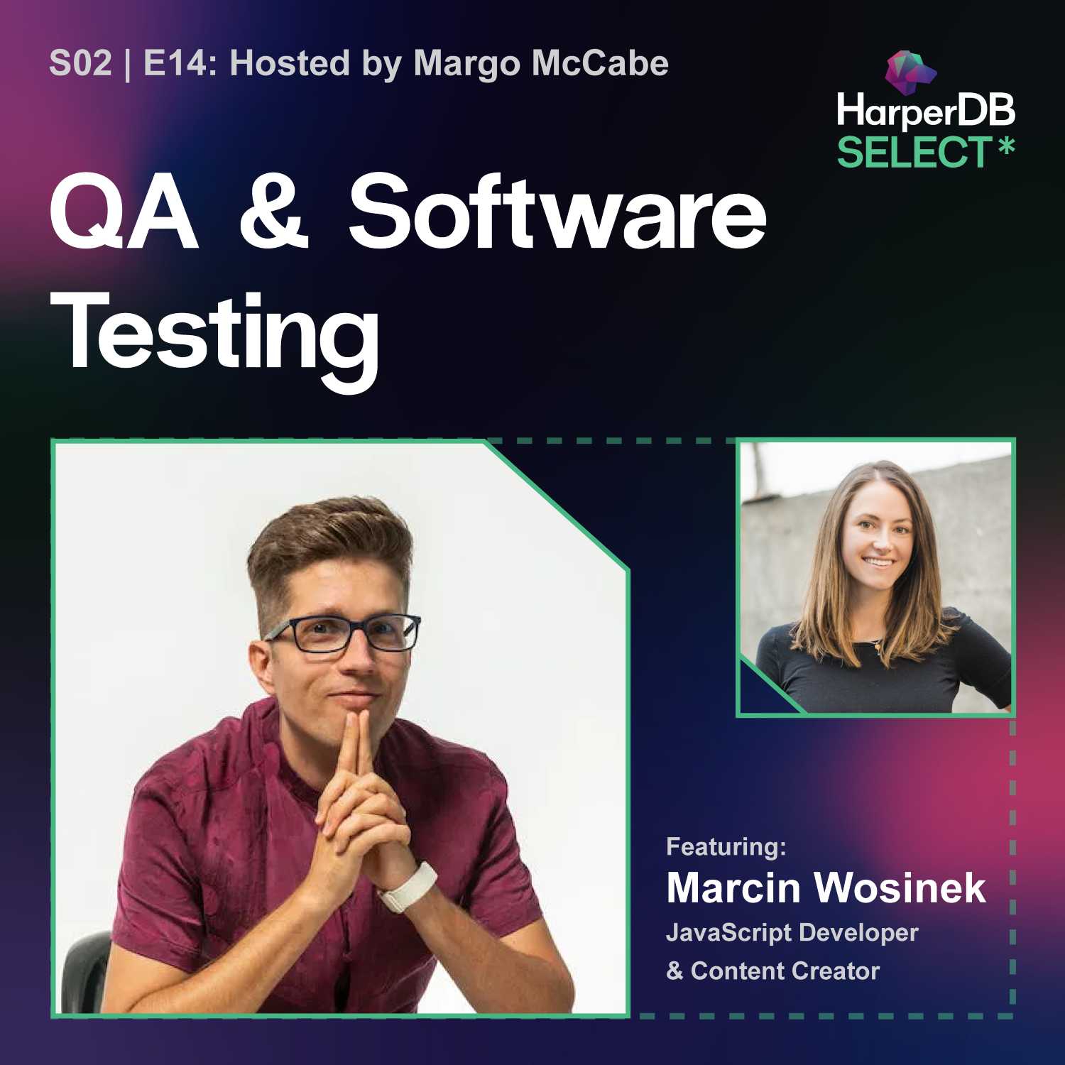 SELECT*: Your Resource for Innovative Tech & Developer Topics Hosted by HarperDB
