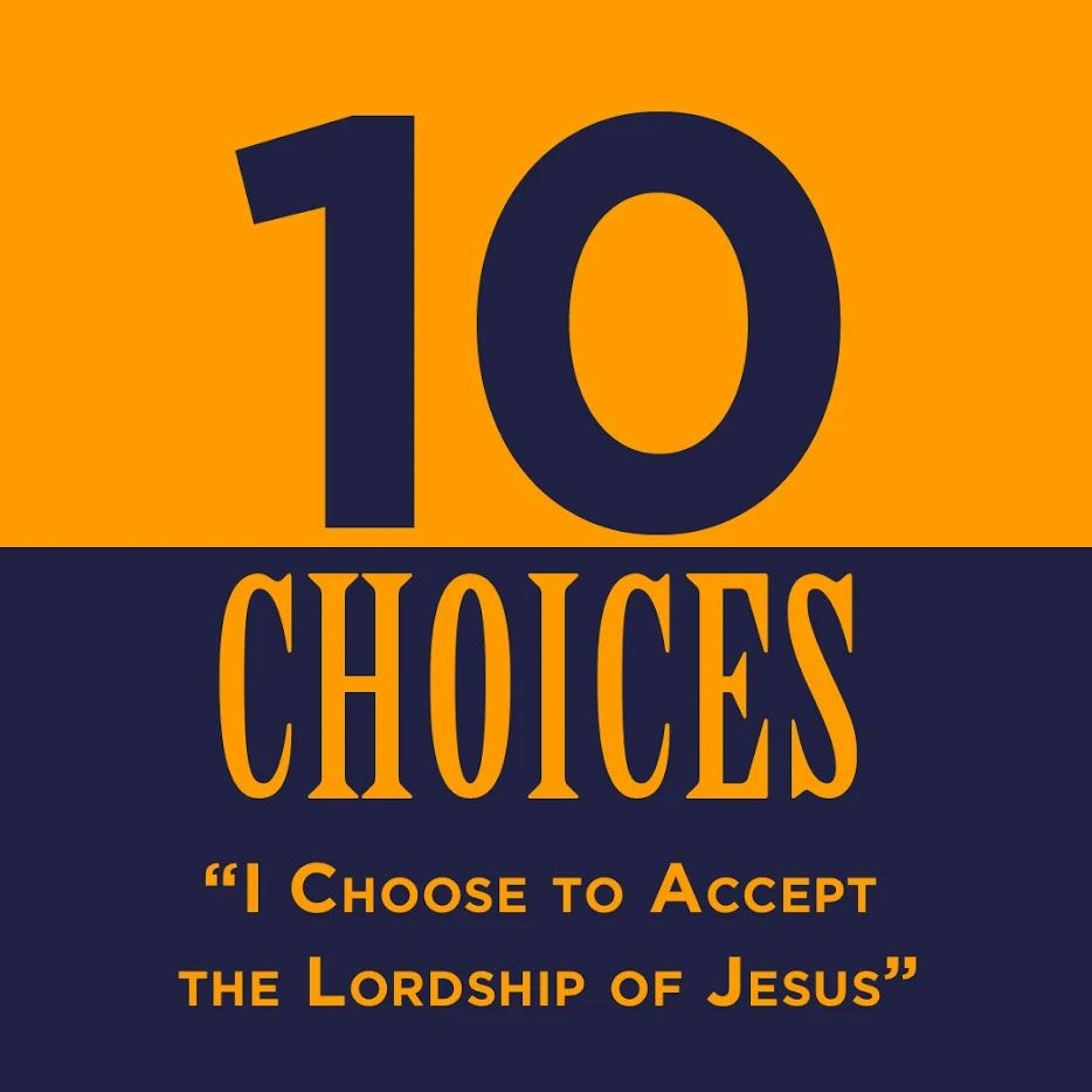 I Choose to Accept the Lordship of Jesus episode artwork