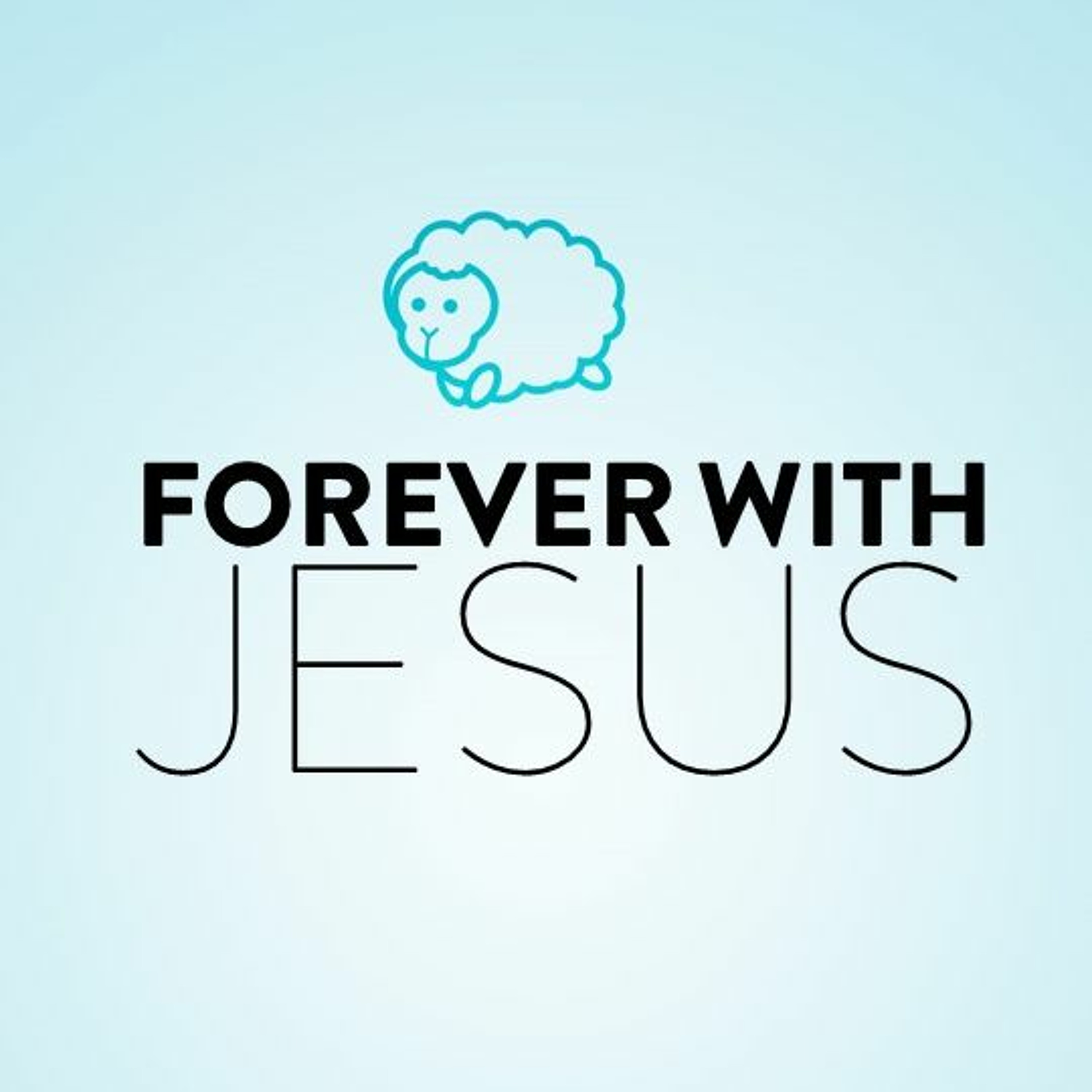 Forever with Jesus episode artwork