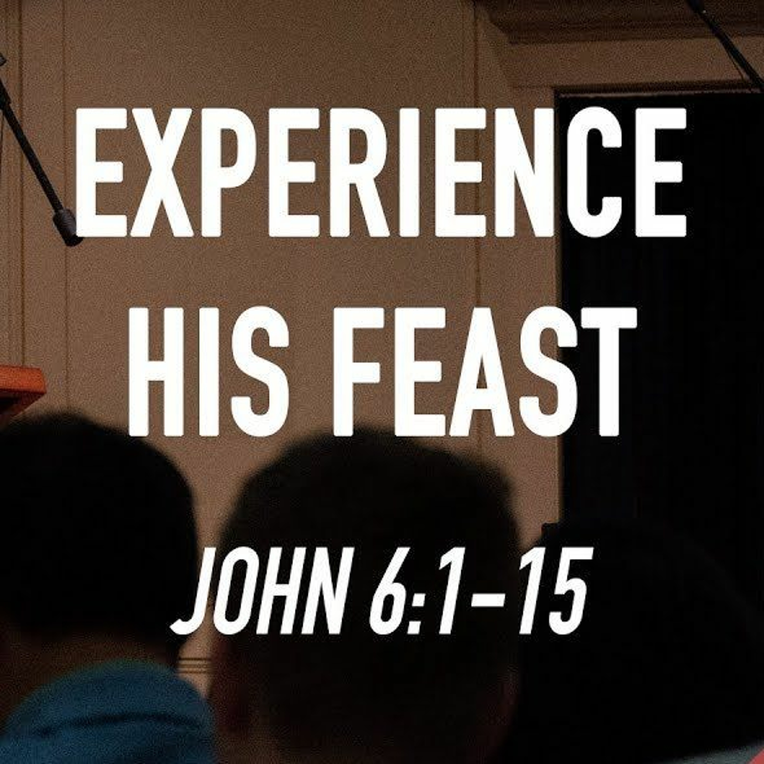 Experience His Feast episode artwork