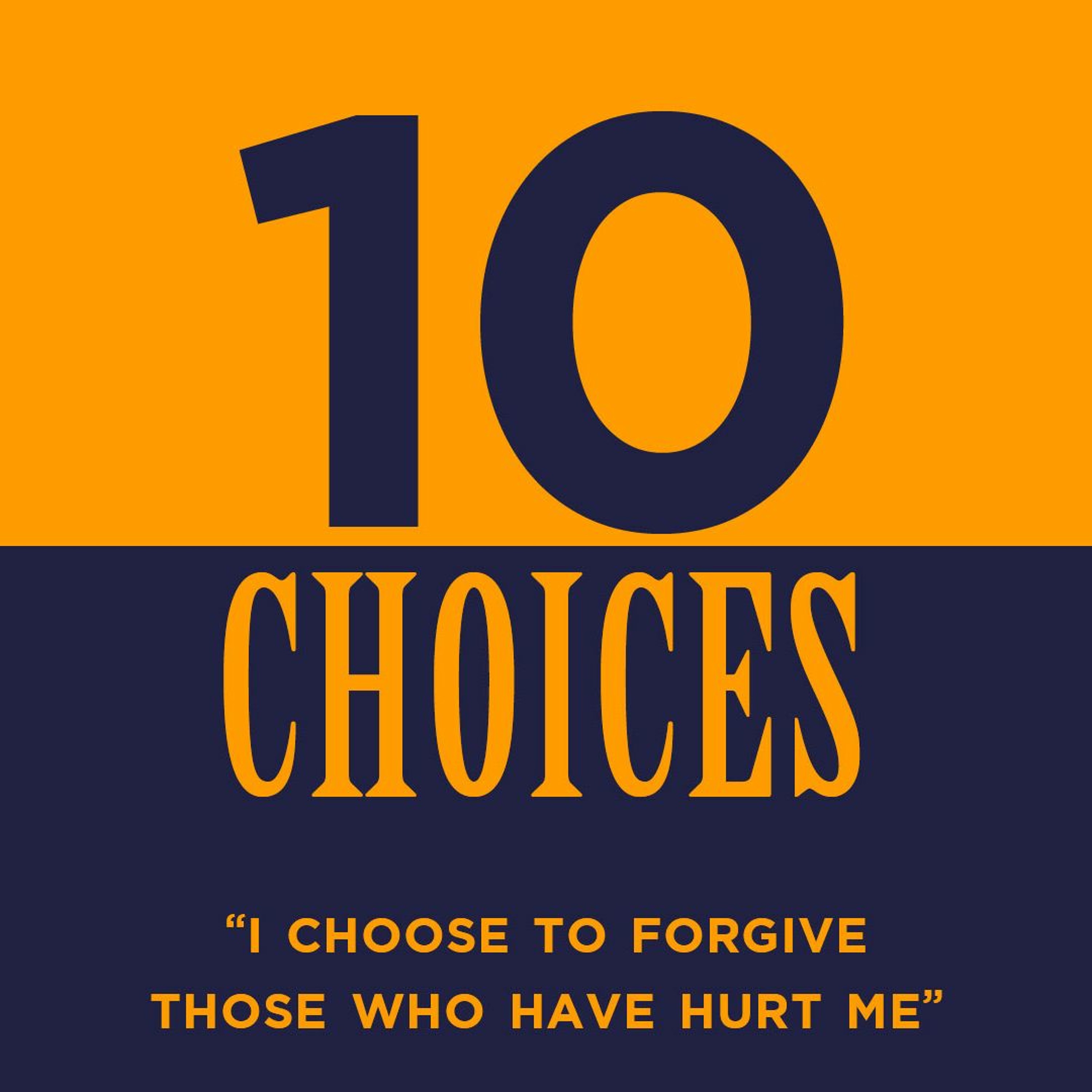 I Choose To Forgive Those Who Have Hurt Me episode artwork