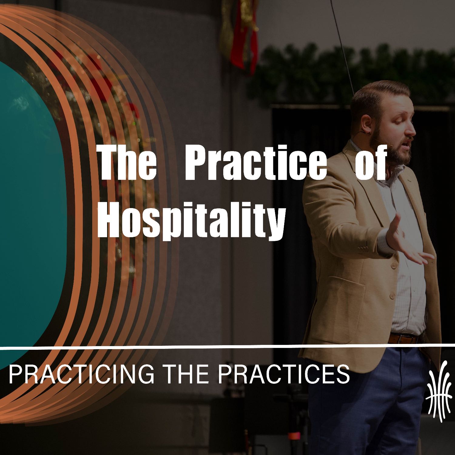 The Practice of Hospitality | Practicing the Practices