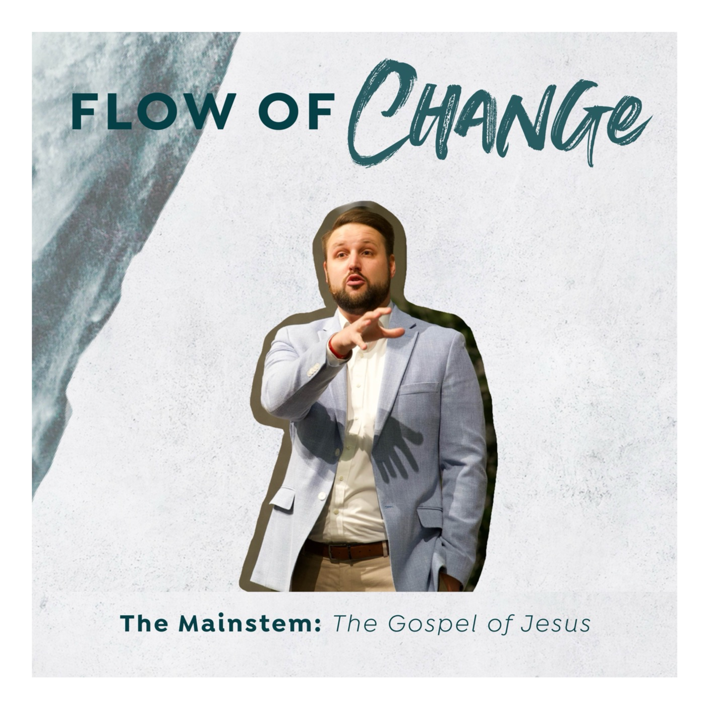 The Mainstem: The Gospel of Jesus | Flow of Change episode artwork