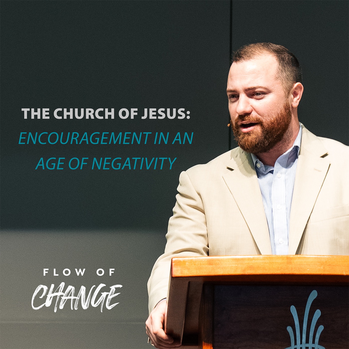 The Church of Jesus: Encouragement In an Age of Negativity episode artwork