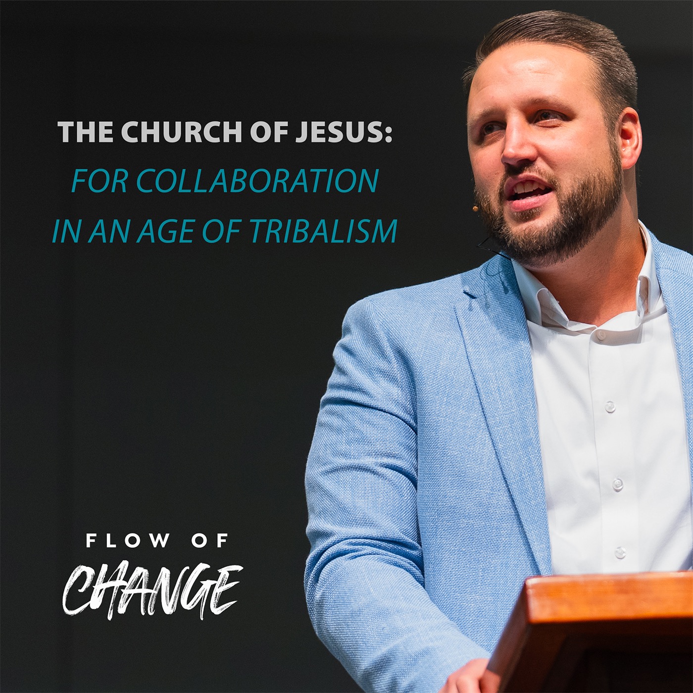 The Church of Jesus: For Collaboration In an Age of Tribalism