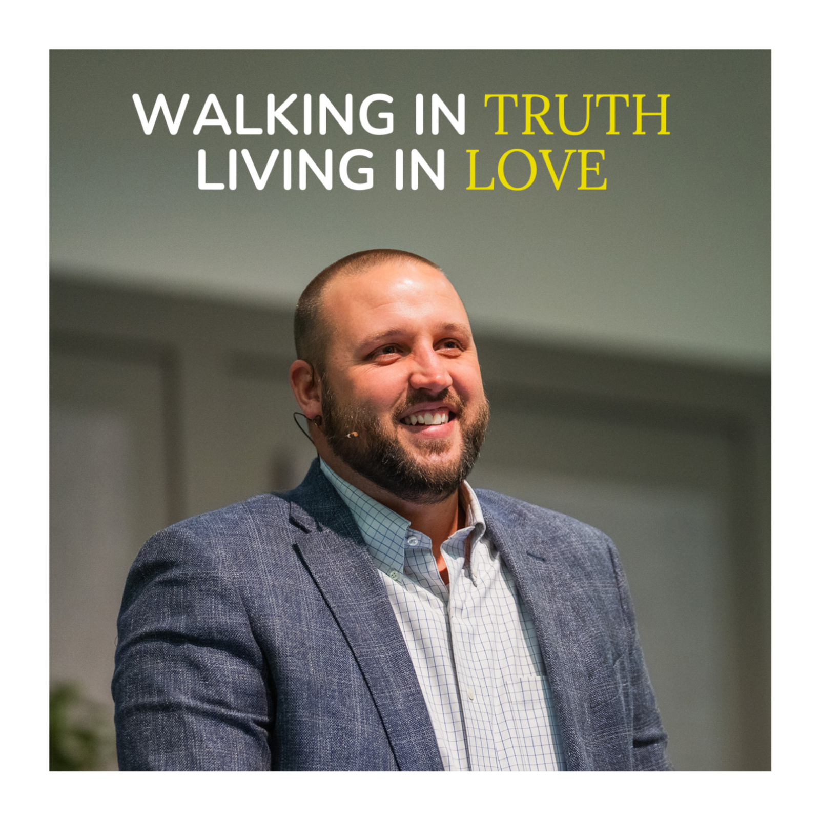 Walking in Truth Living in Love episode artwork