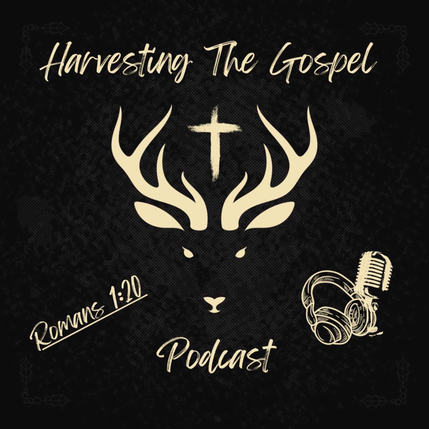 Harvesting The Gospel Podcast