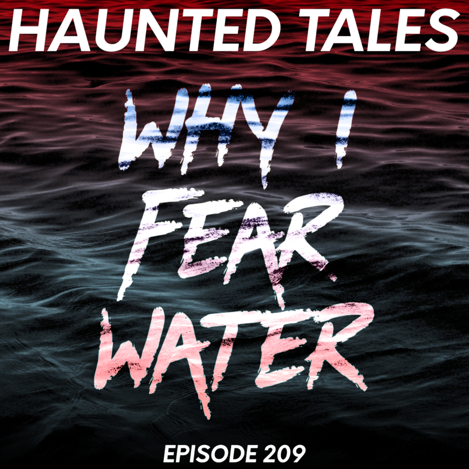 Why I Fear Water episode artwork