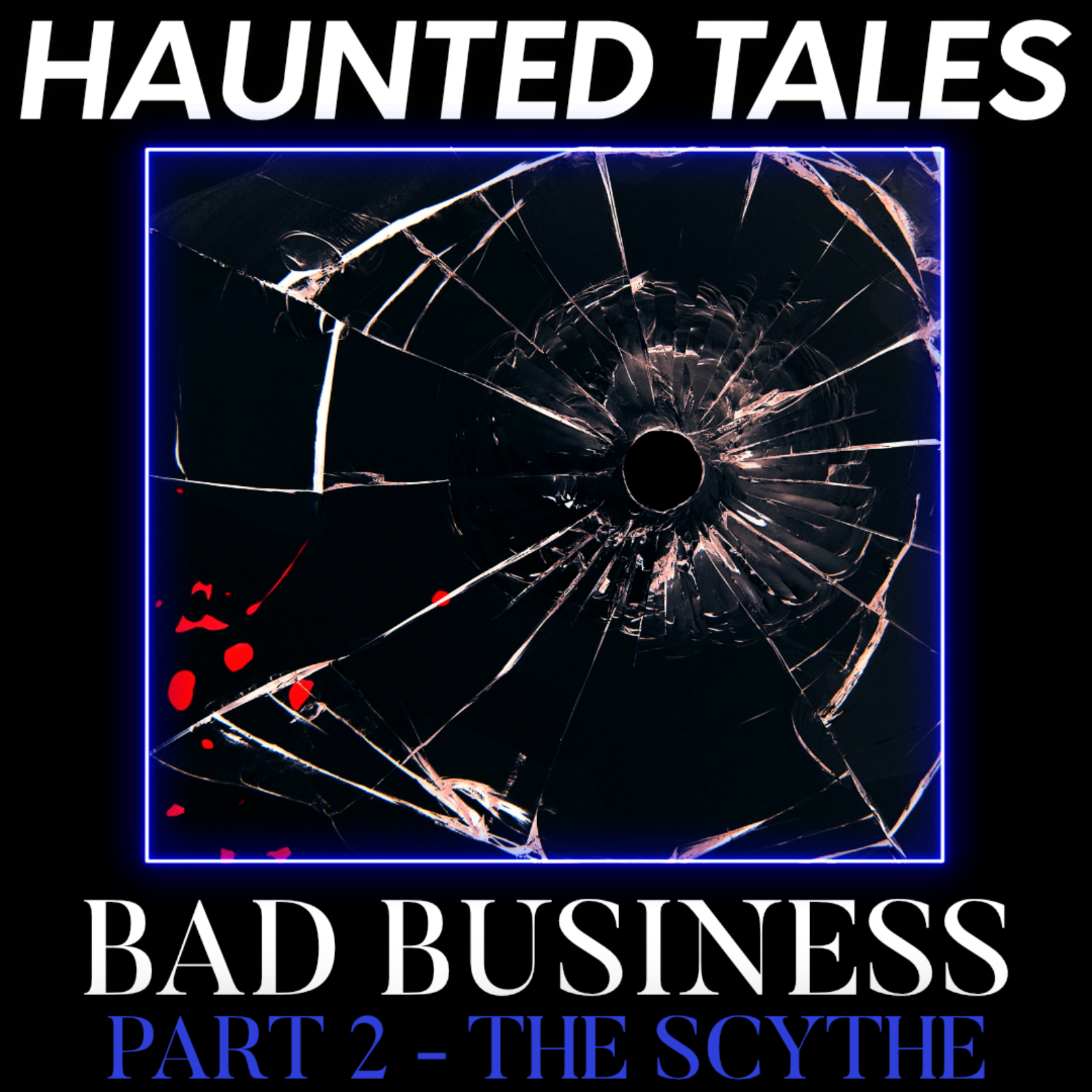 Bad Business | Part 2 - The Scythe episode artwork