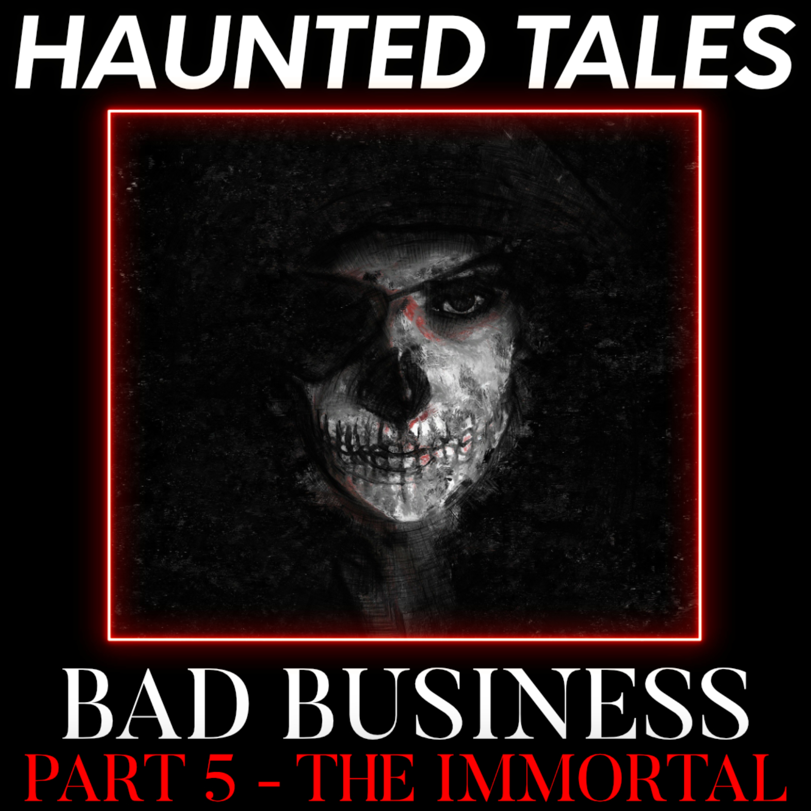 Bad Business | Part 5 - The Immortal episode artwork