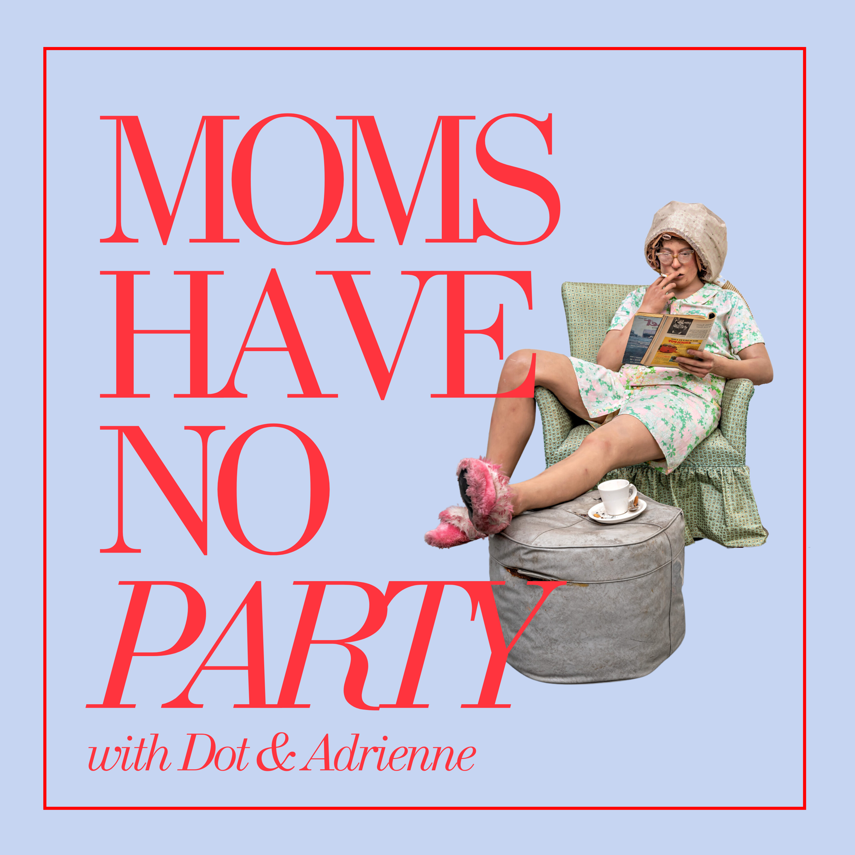 Moms Have No Party