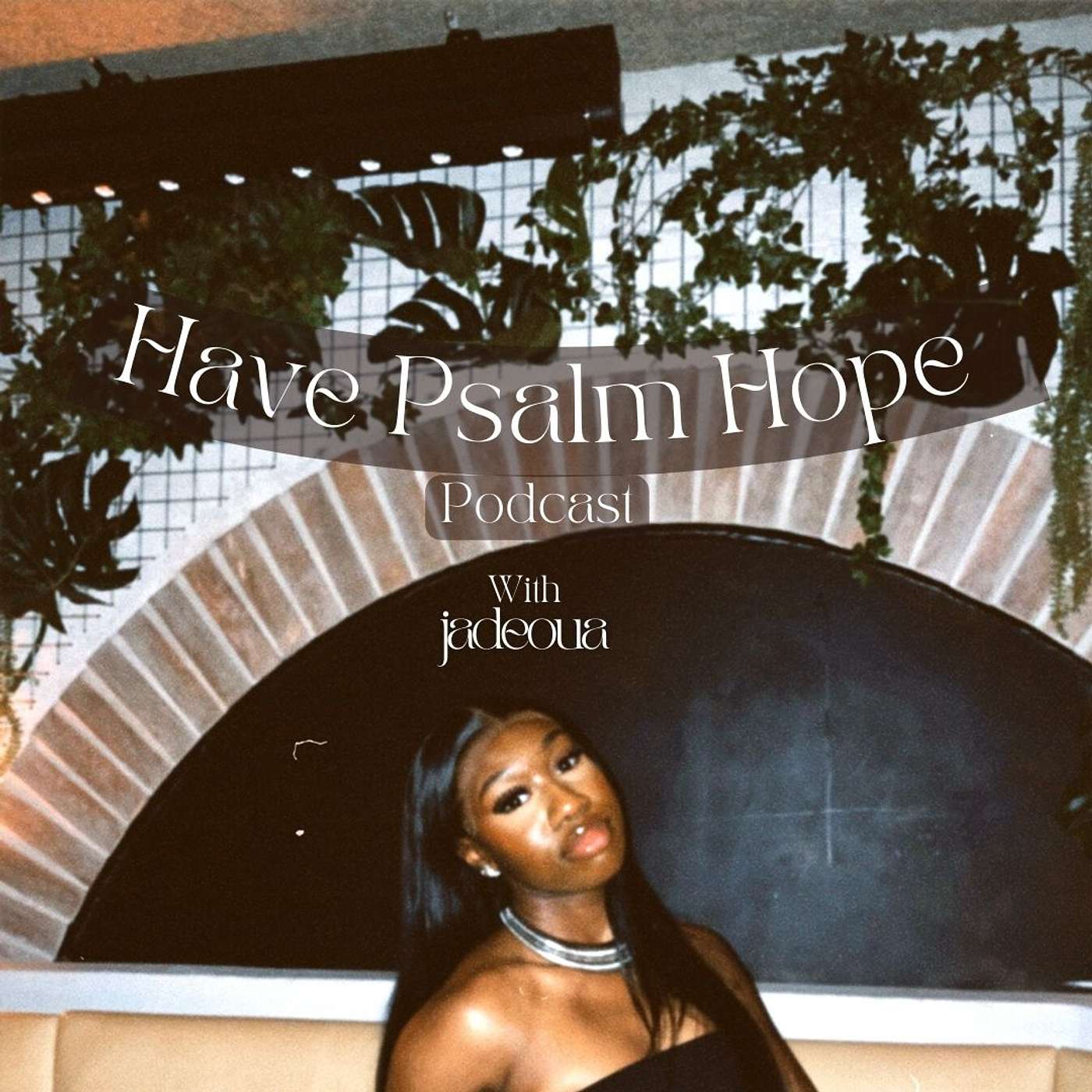 Have Psalm Hope Podcast podcast artwork