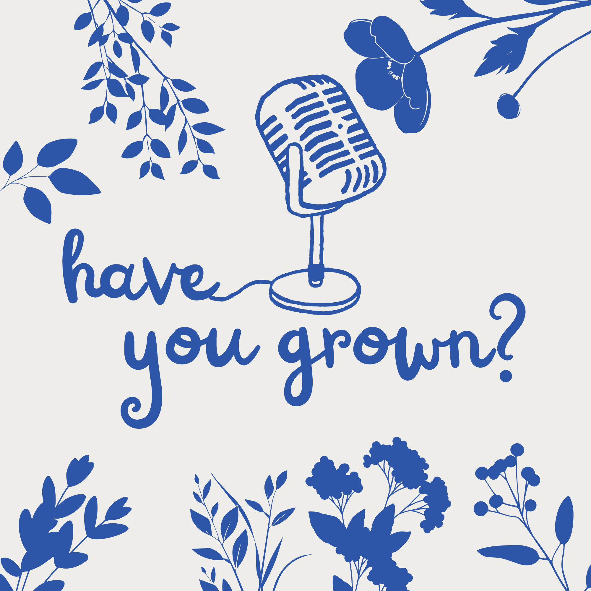 Have You Grown?