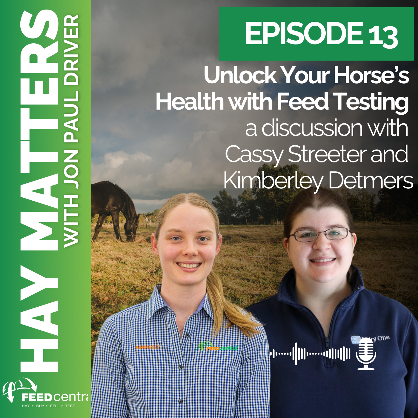 Unlock Your  Horse’s Health with  Feed Testing: a discussion with  Cassy Streeter and  Kimberley Detmers