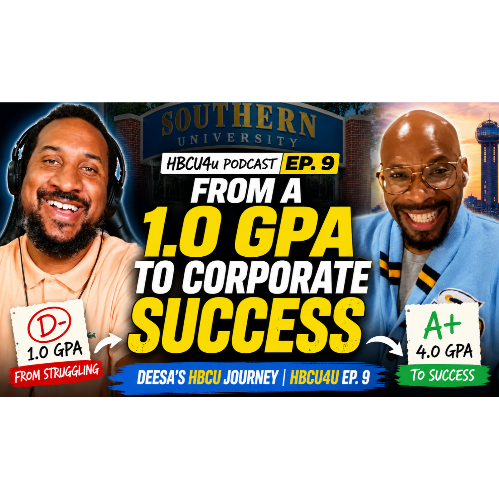 From a 1.0 GPA to Corporate Success: Deesa's HBCU Journey episode artwork