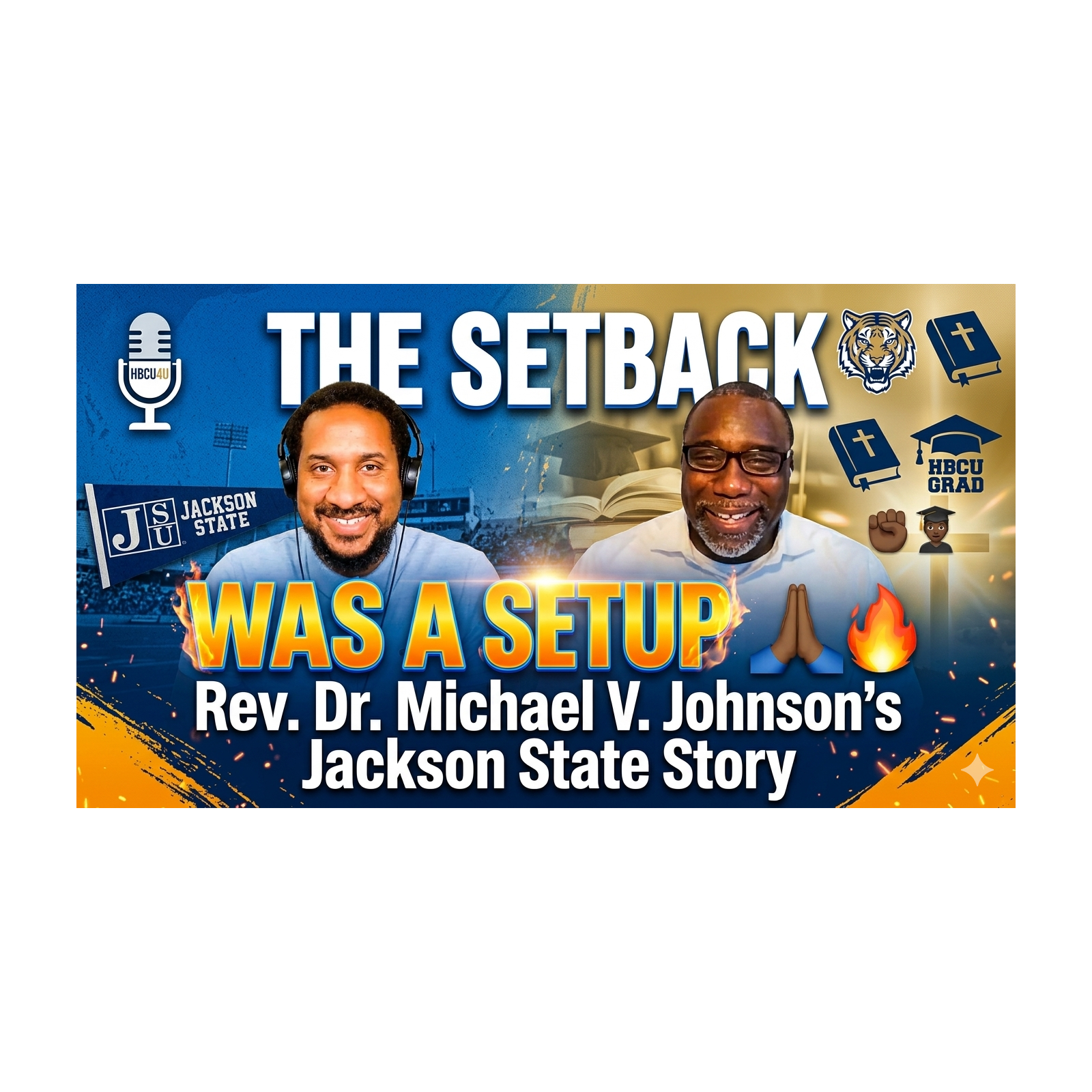 The Setback Was a Setup 🙏🏾🔥 | Rev. Dr. Michael V. Johnson's Jackson State Story episode artwork