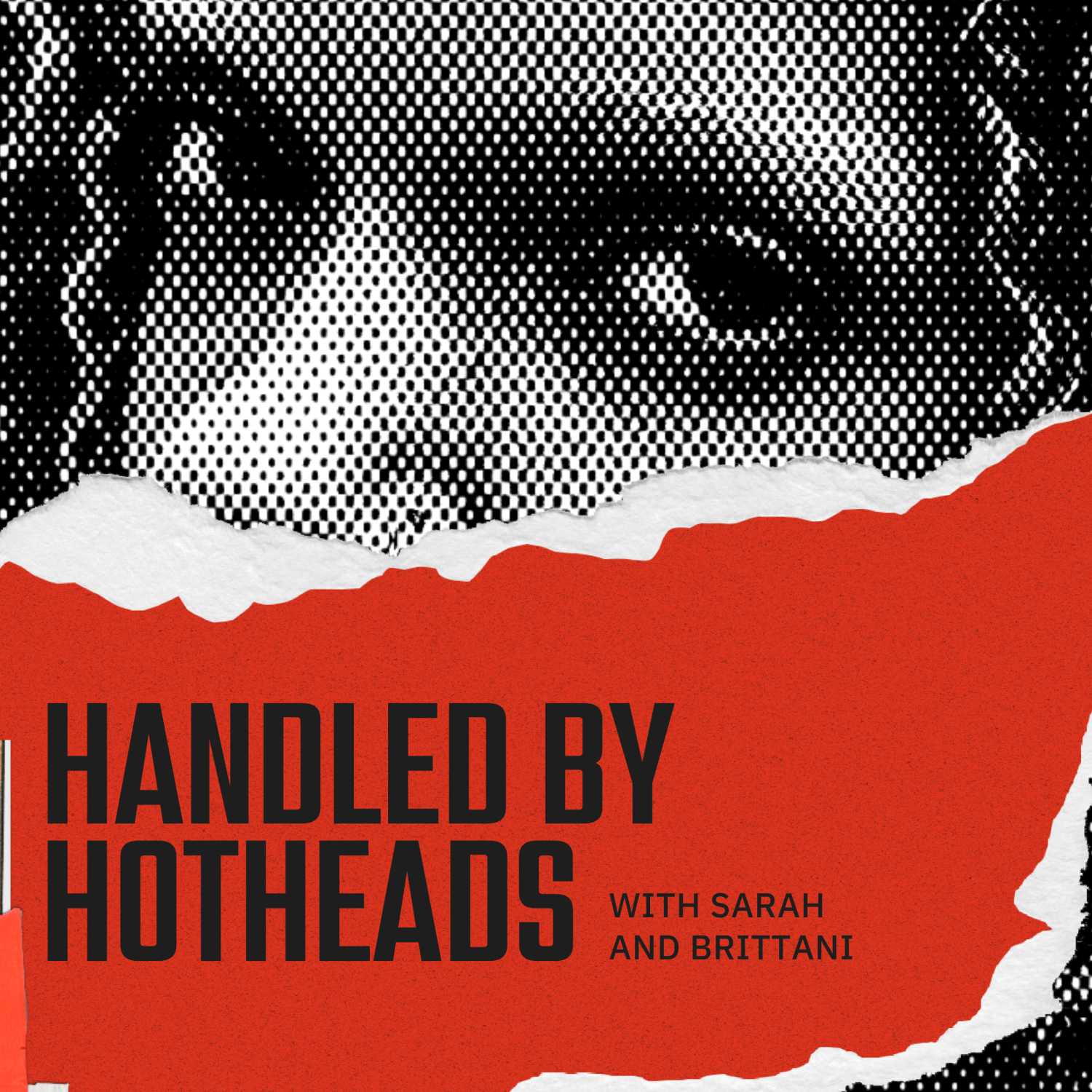 Handled By Hotheads
