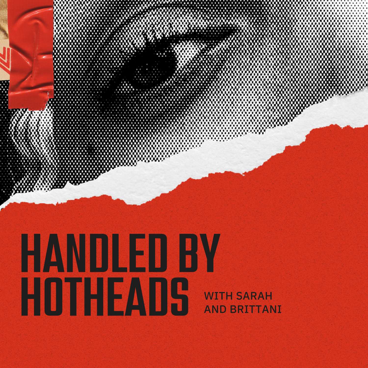 Handled By Hotheads