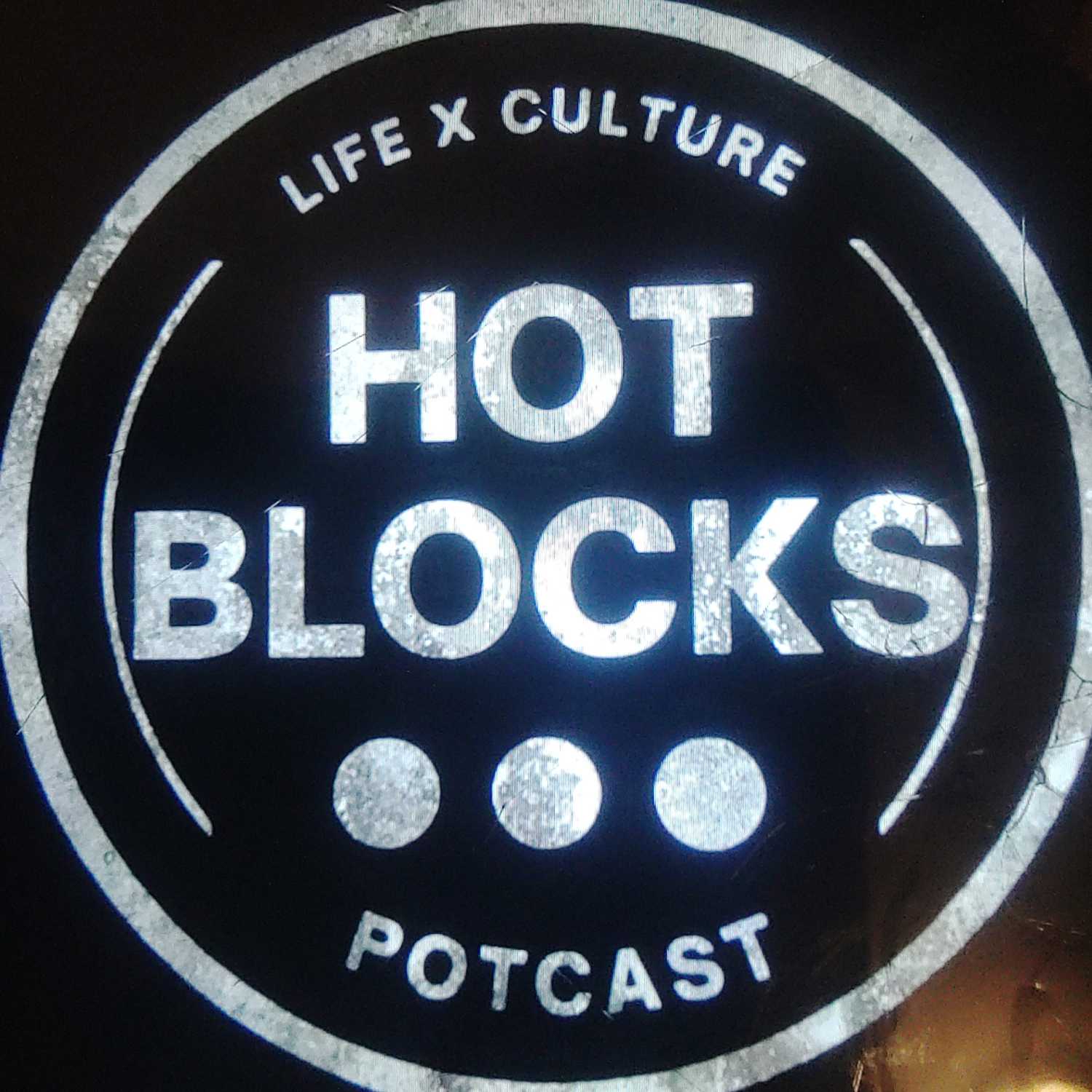 Hot Blocks Ep. 24 Hot Blocks Ep. 24