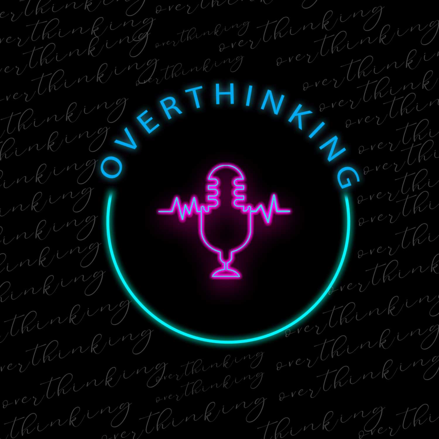 Overthinking podcast