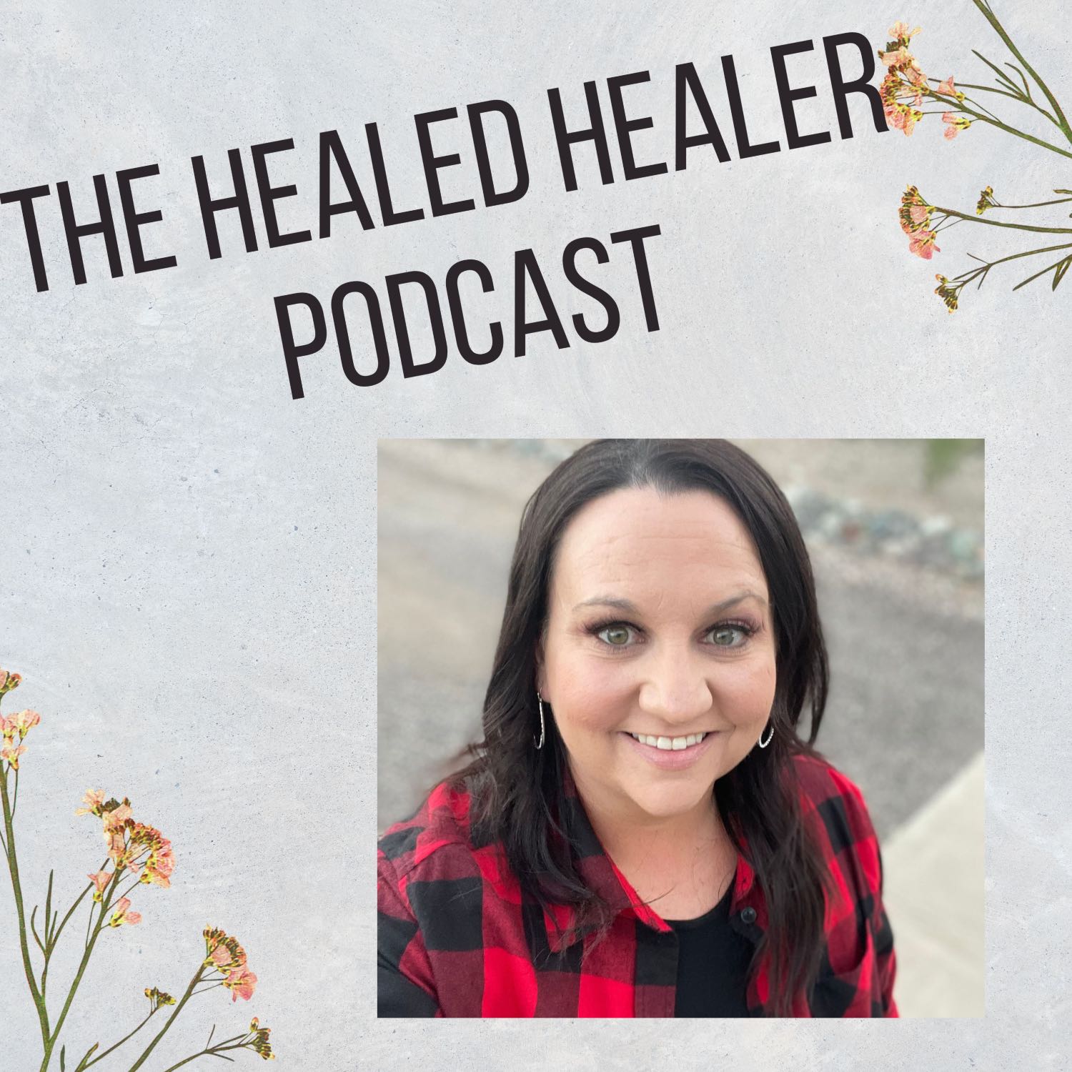 The Healed Healer Podcast 