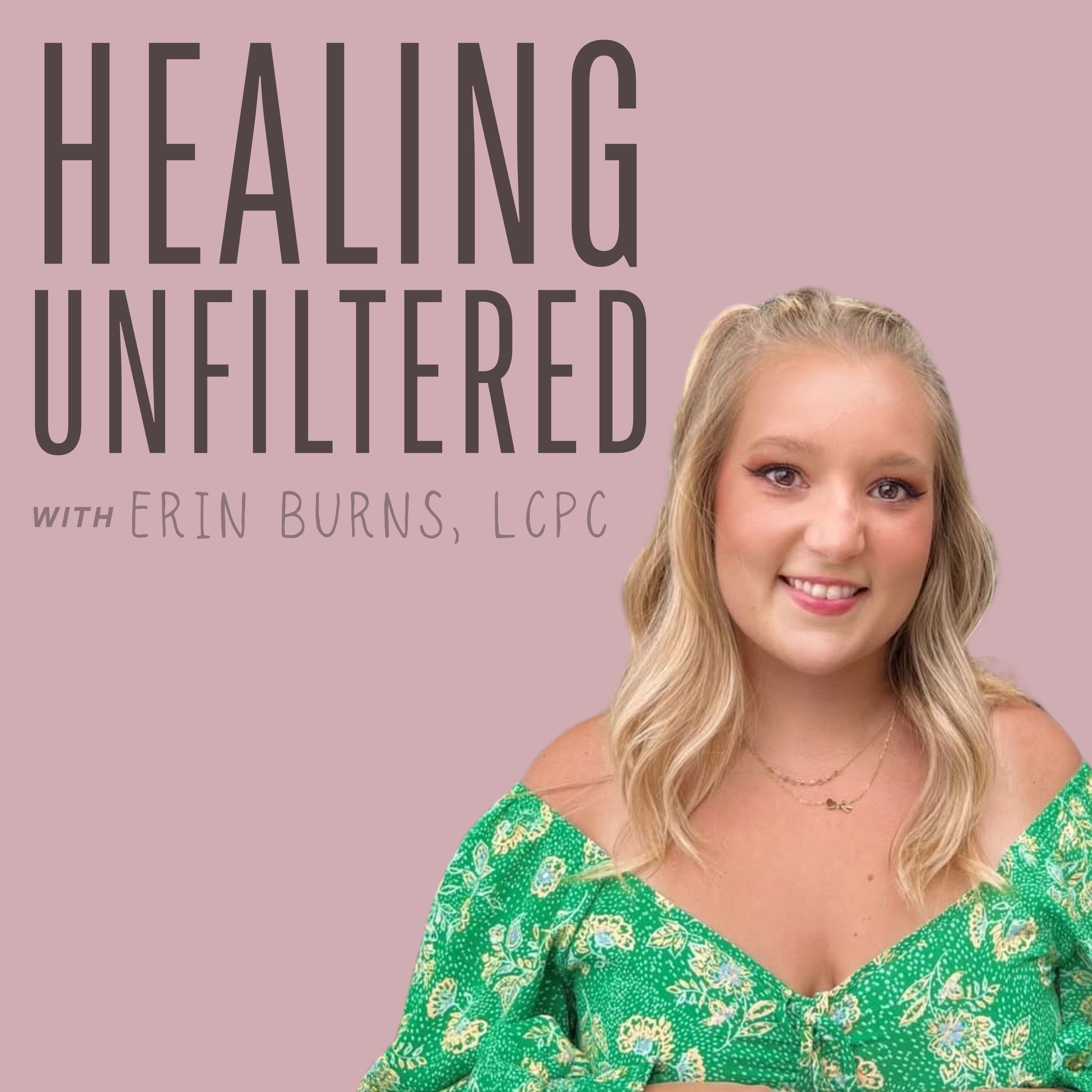 Healing Unfiltered