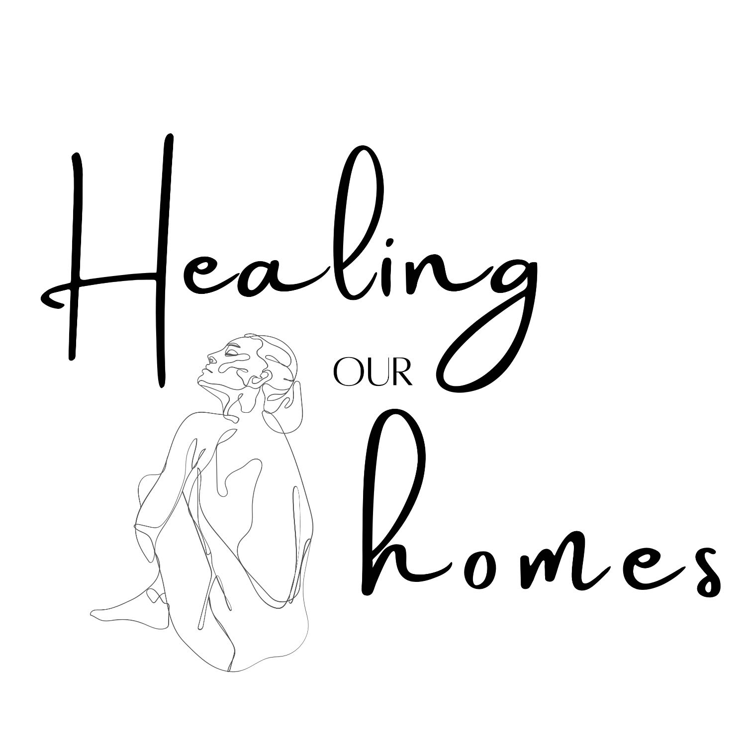 Healing Our Homes