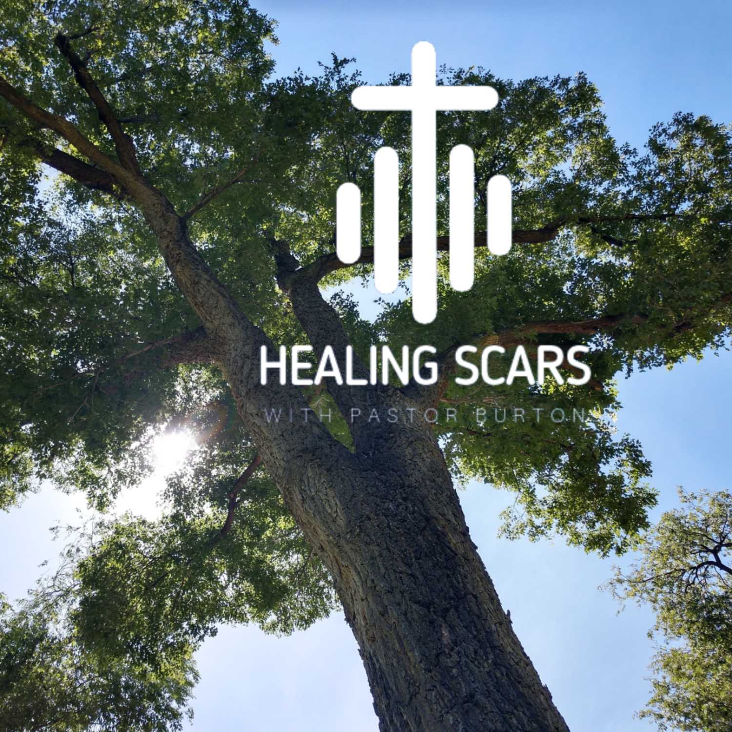 Healing Scars with Pastor Burton