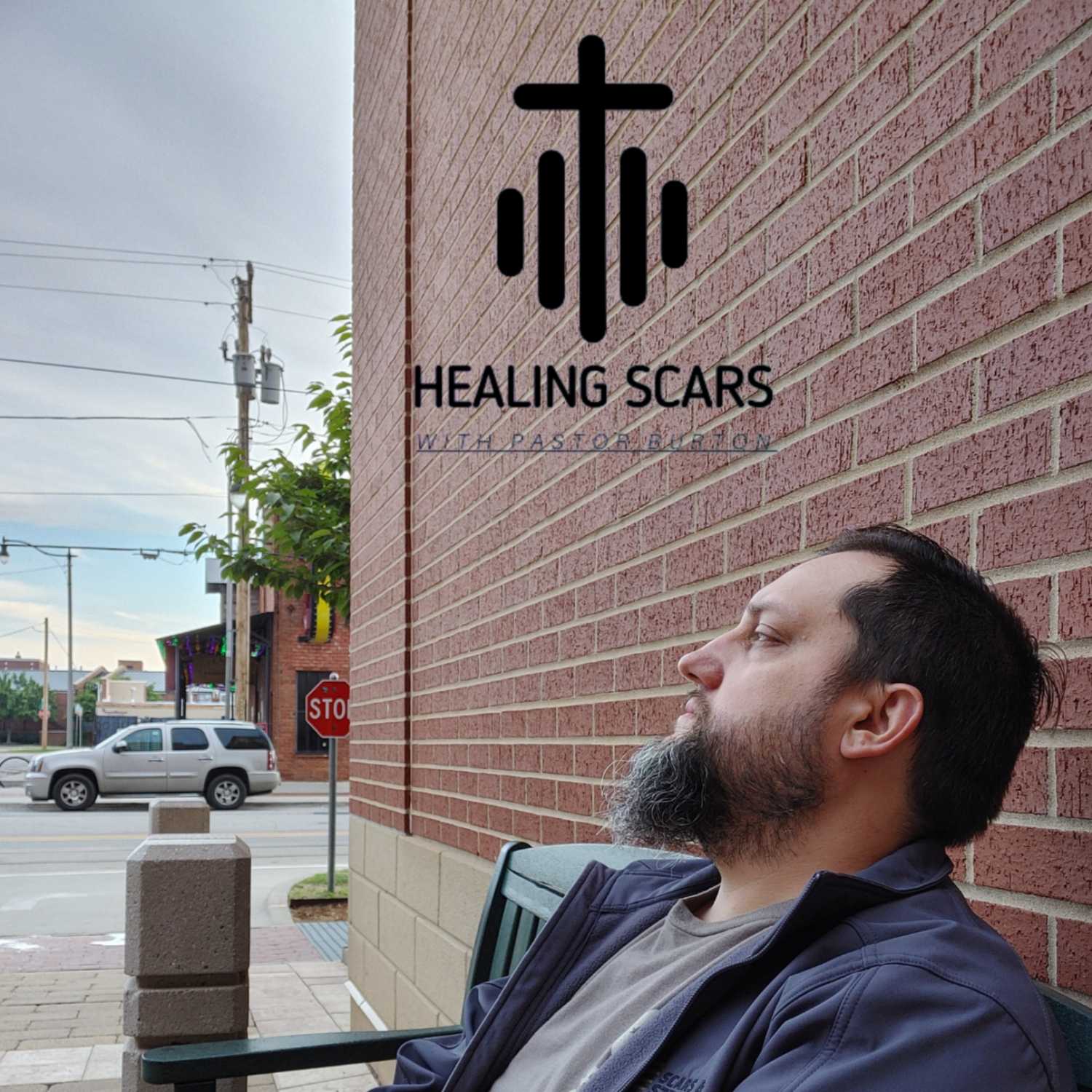 Healing Scars with Pastor Burton