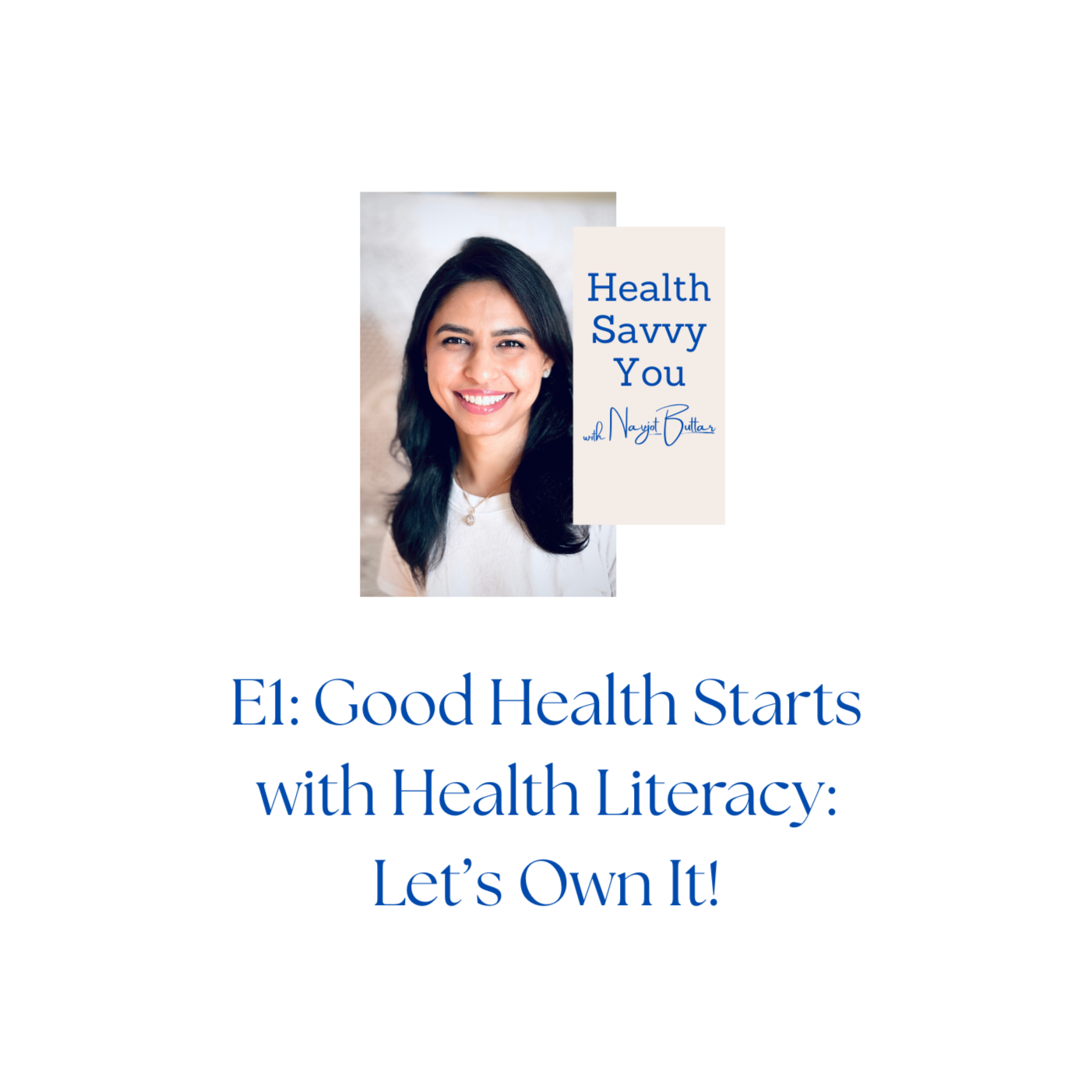 Good Health Starts with Health Literacy: Let’s Own It! episode artwork