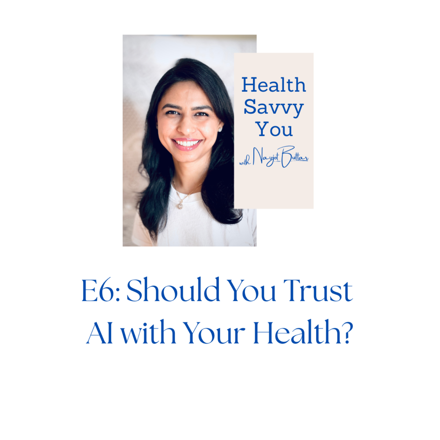 E6: Should You Trust AI with Your Health? episode artwork