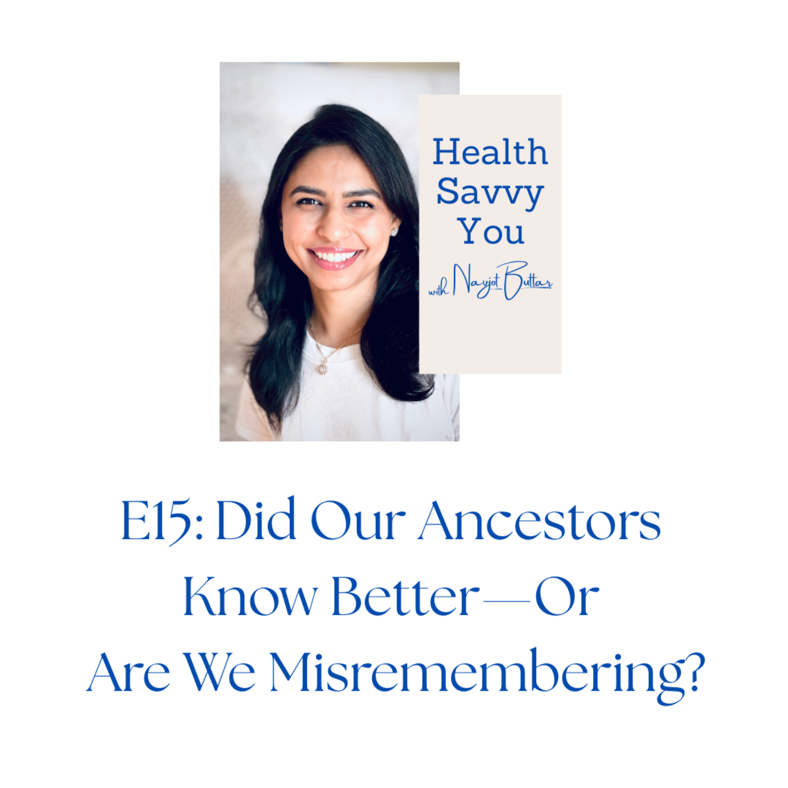 Did Our Ancestors Know Better—Or Are We Misremembering? episode artwork