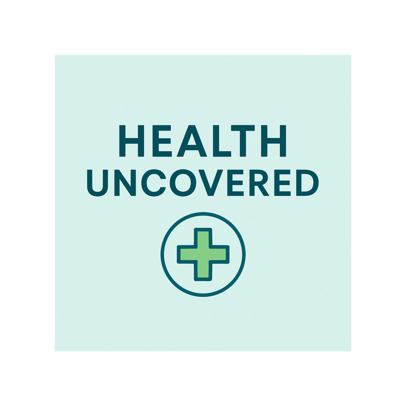 Health Uncovered