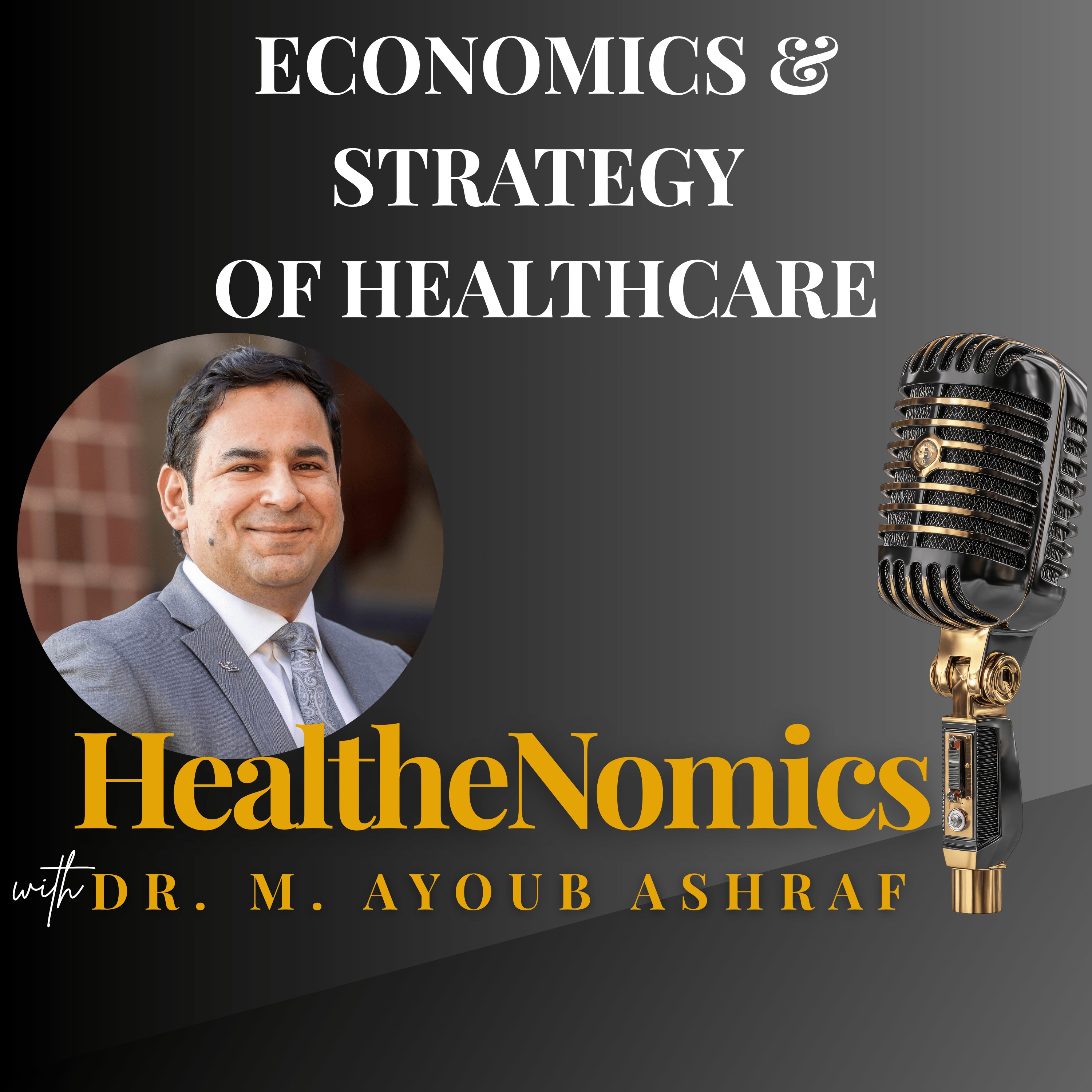 HealtheNomics: The Economics and Strategy of Healthcare podcast artwork