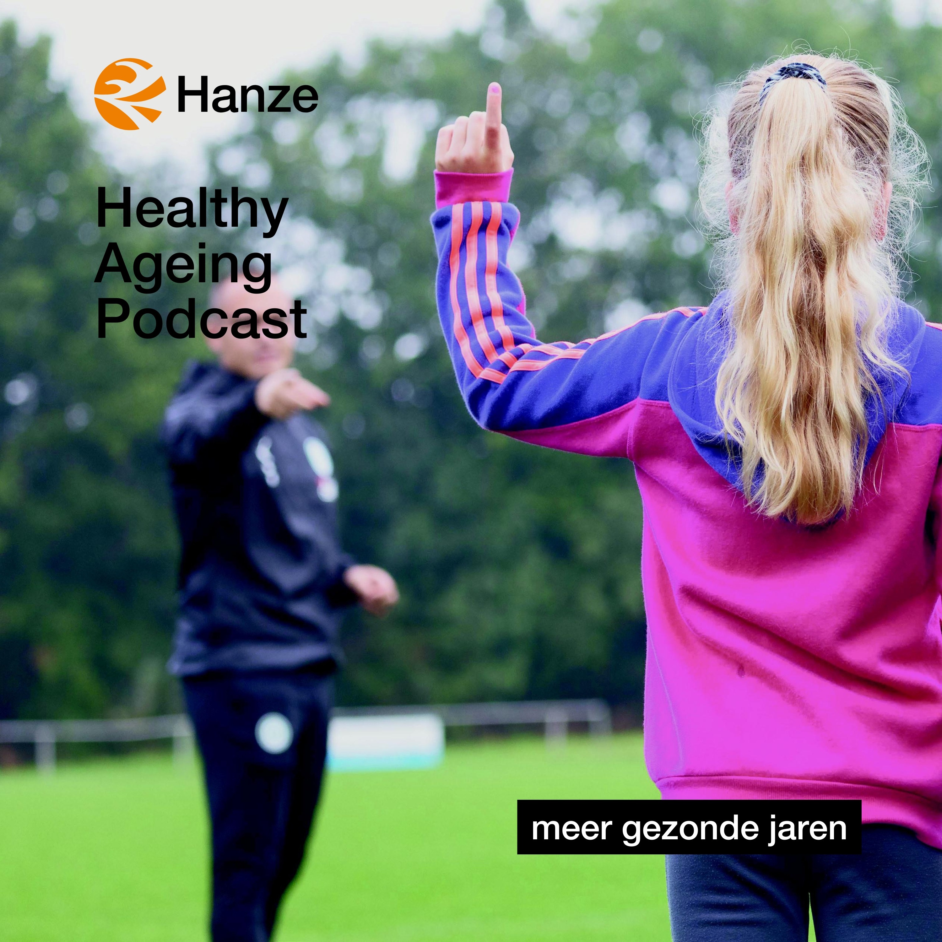 Healthy Ageing Podcast | Hanze podcast artwork
