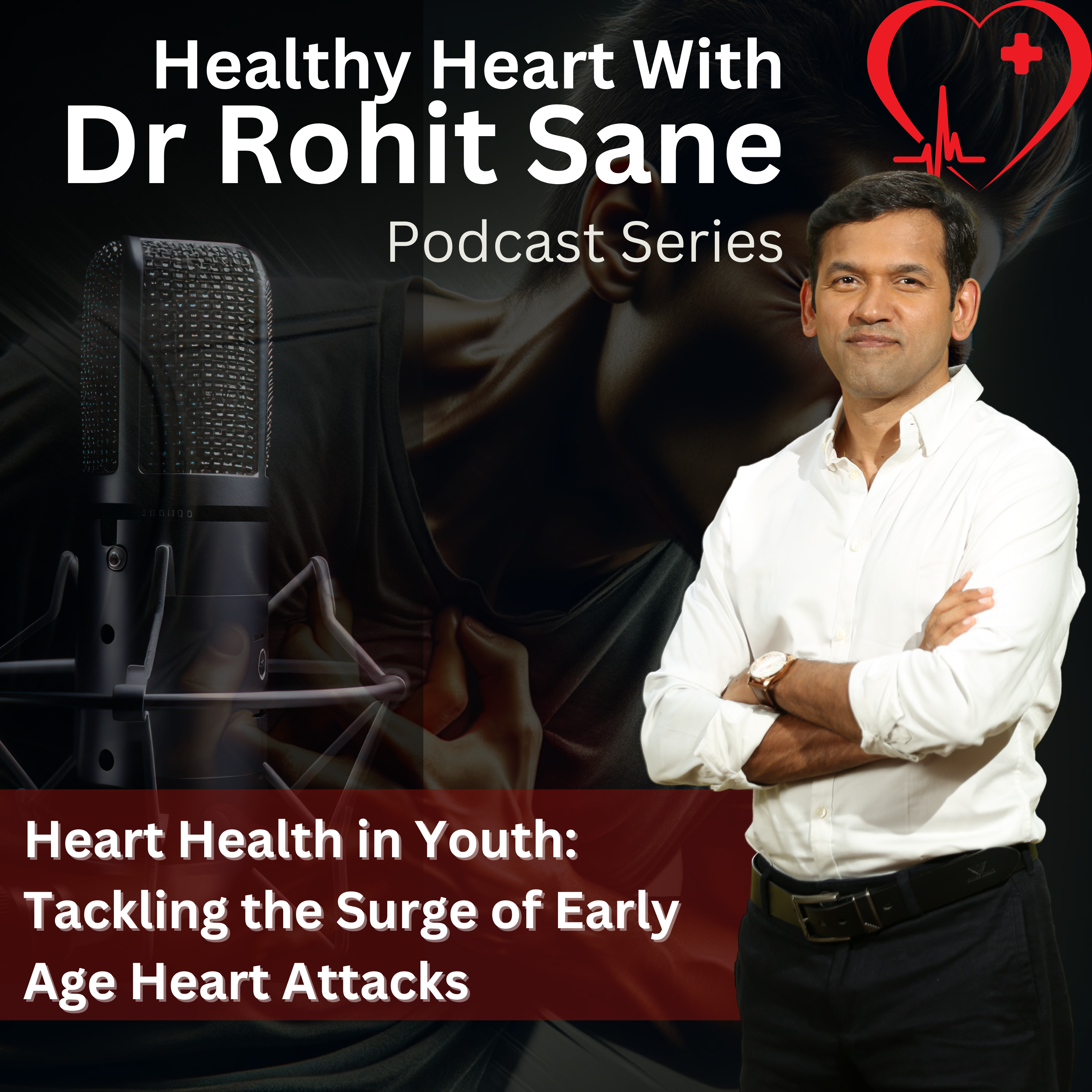 Healthy Heart with Dr Rohit Sane