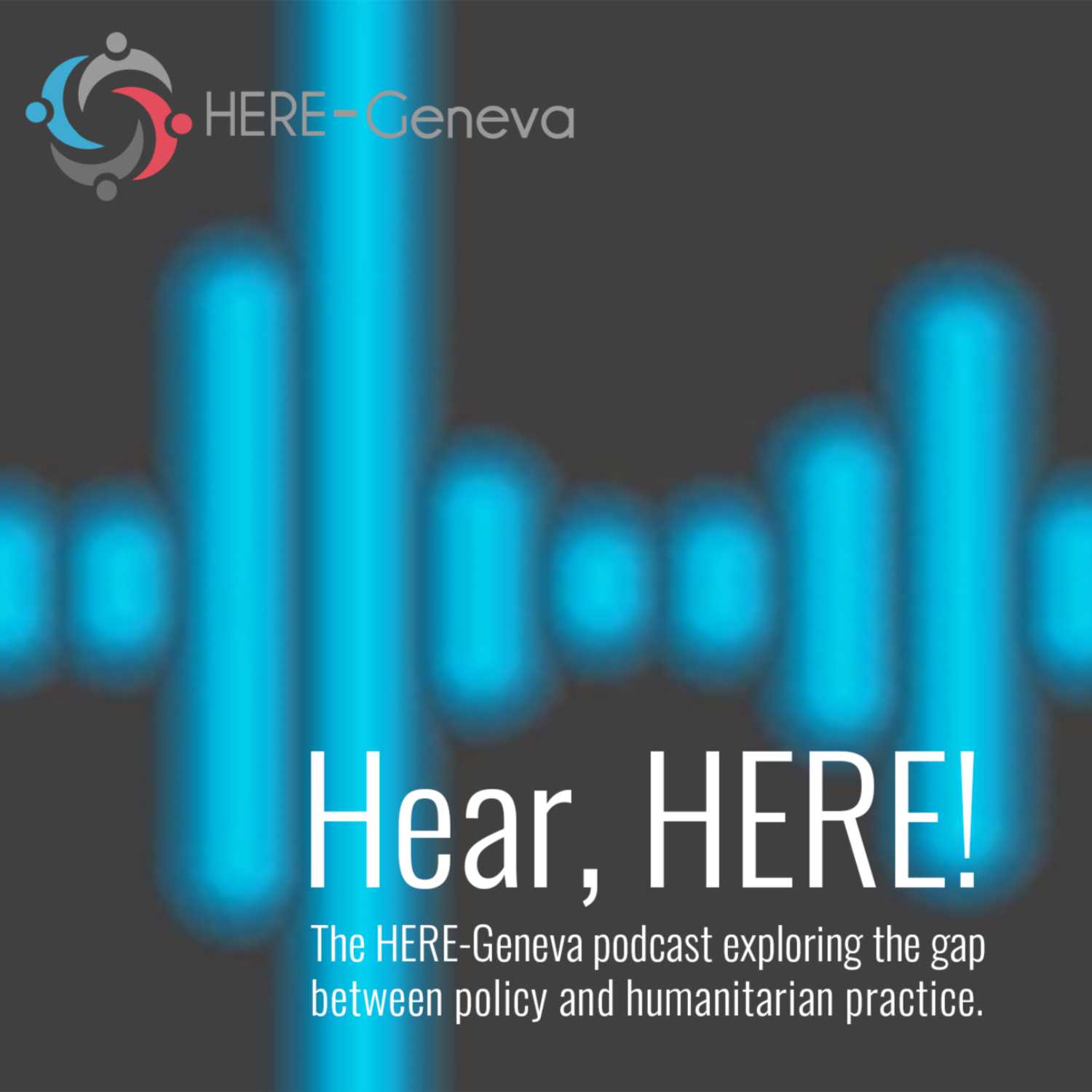 Hear, HERE! - The humanitarian podcast.