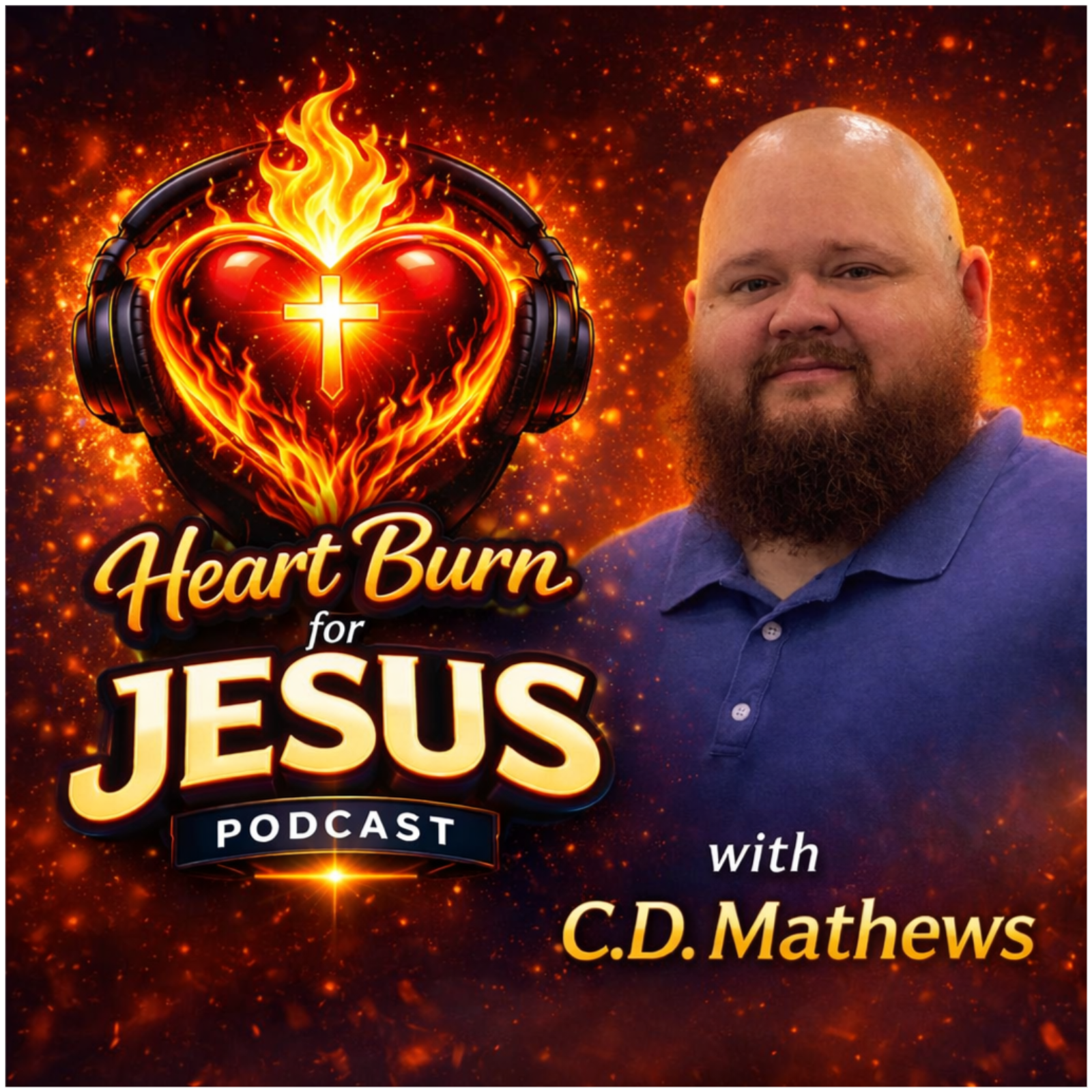 Heart Burn for Jesus podcast artwork