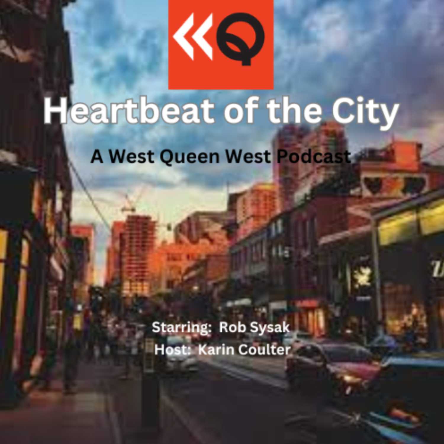 Heartbeat of the City a West Queen West Podcast - EP 1 Pilot podcast artwork