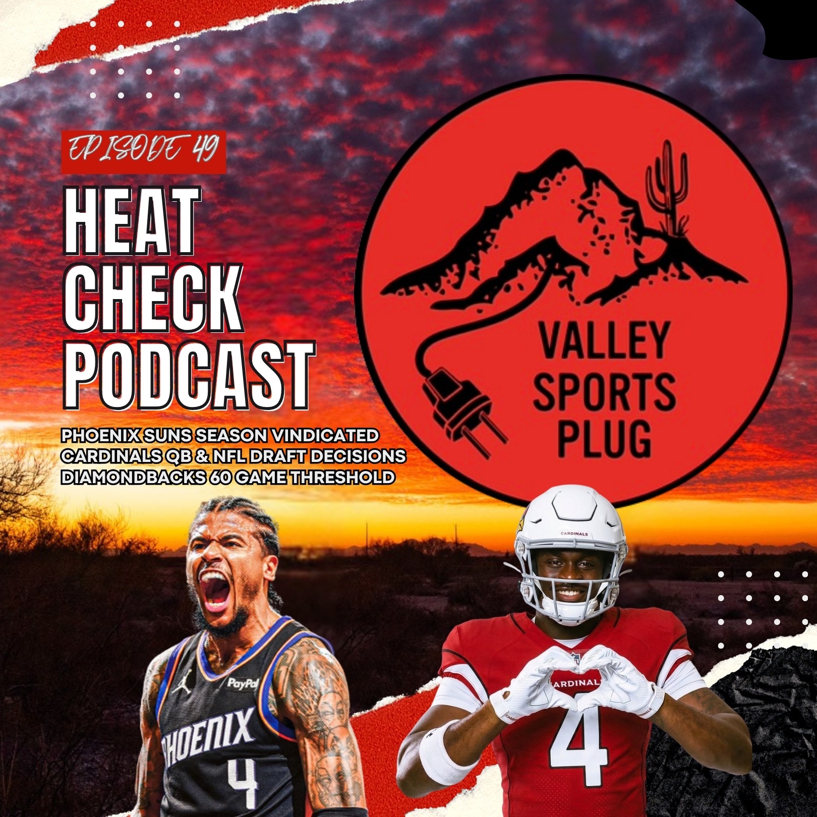 Heat Check Podcast E49 🔥 Suns Season Vindicated, Cardinals QB Decisions & Dbacks 60 Game Threshold episode artwork