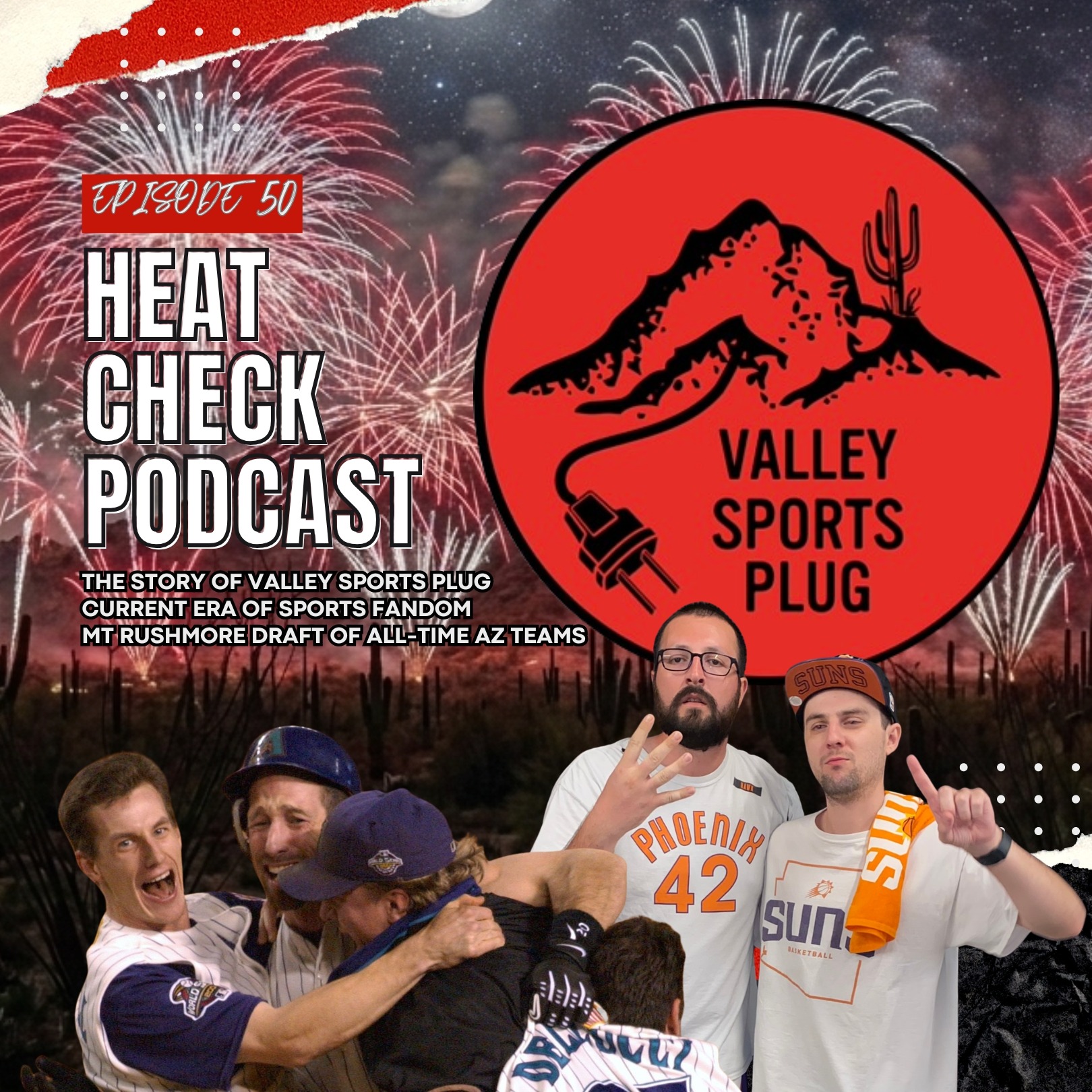The Story Of VSP, Current Era Of Sports Fandom & Mt. Rushmore Of All-Time Arizona Sports Teams 🔥 Heat Check Podcast E50 episode artwork