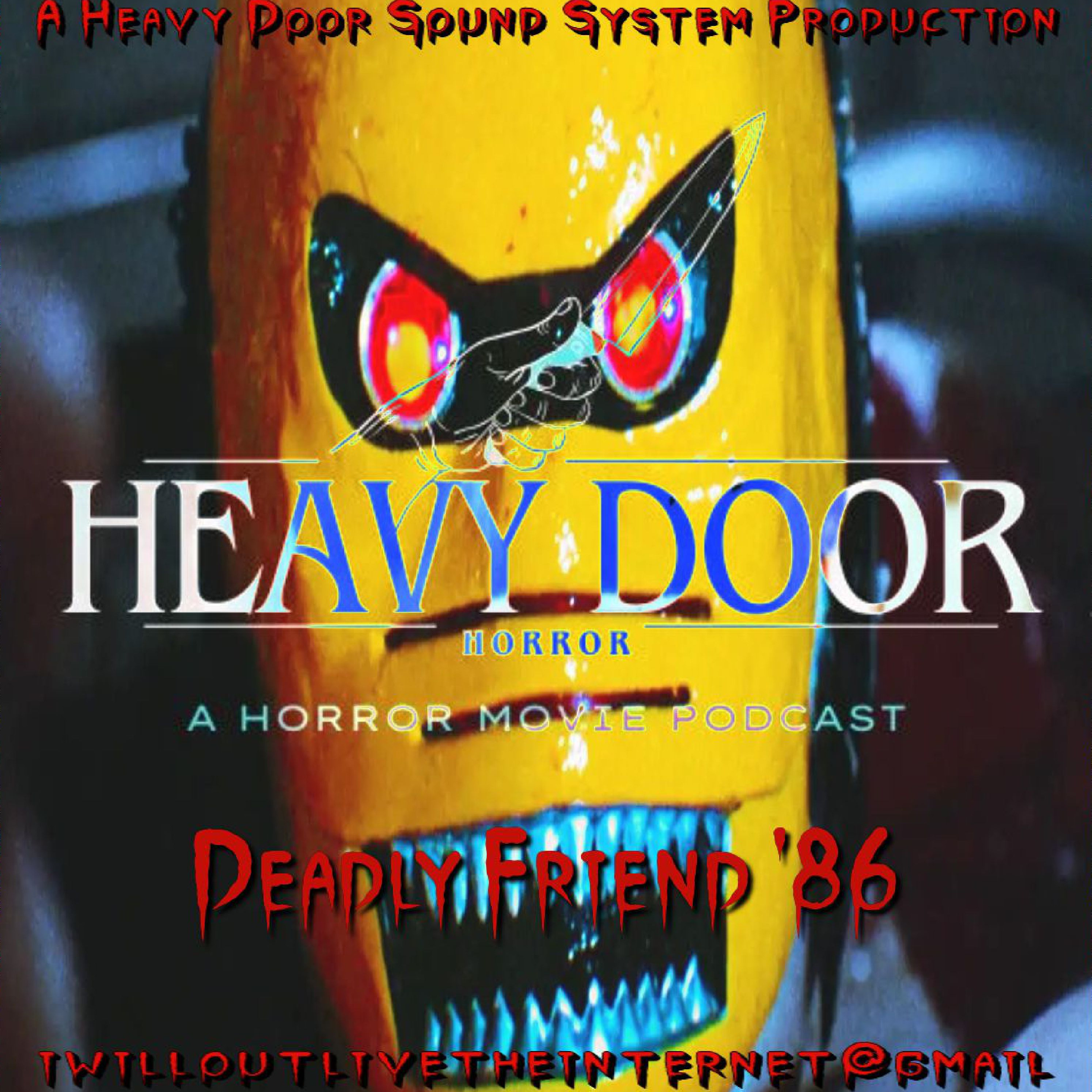 Heavy Door Horror Podcast Deadly Friend '86 episode artwork