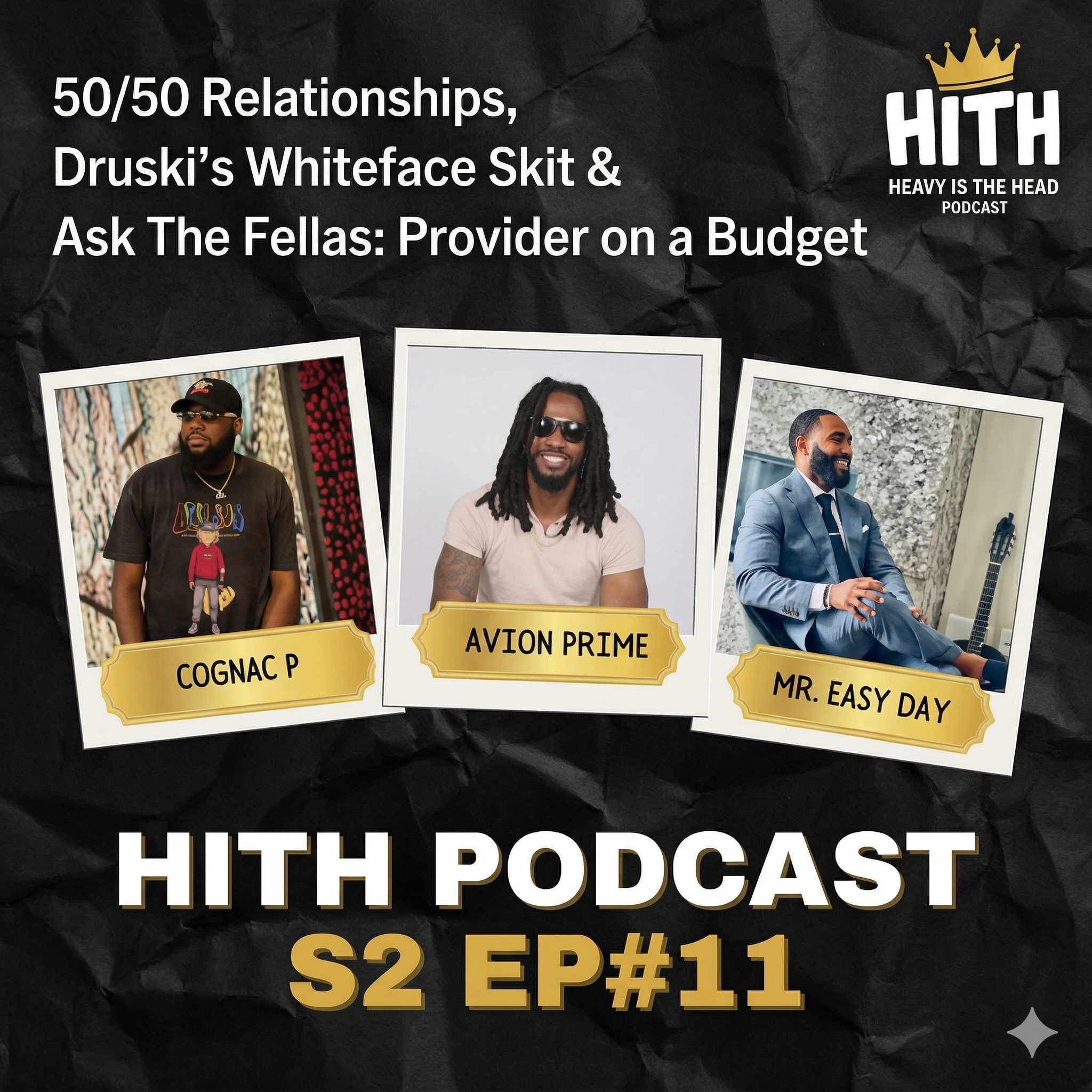 #HITH 50/50 Relationships, Druski’s Whiteface Skit, Provider On A Budget, and More!