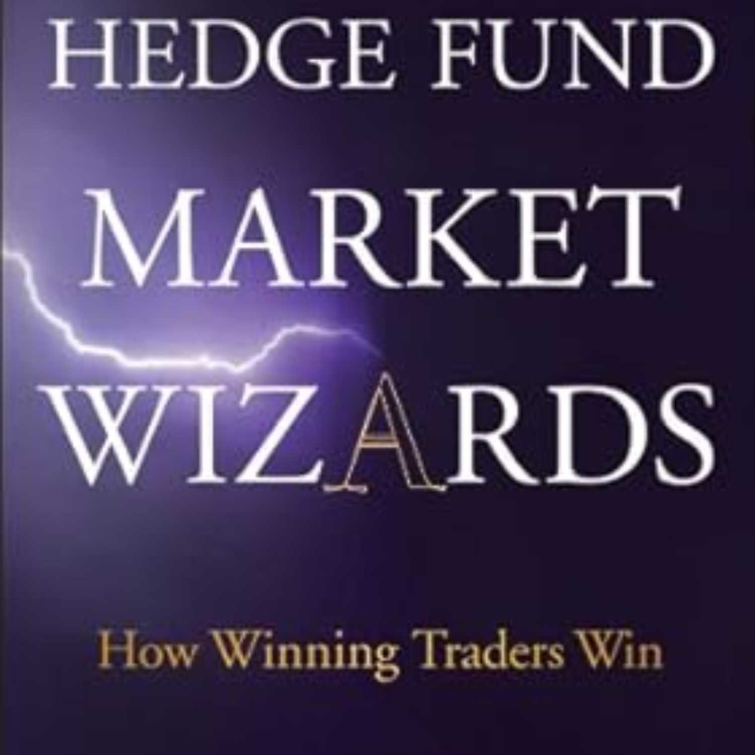 Hedge Fund Market Wizards: How Winning Traders Win (Full Audiobook)
