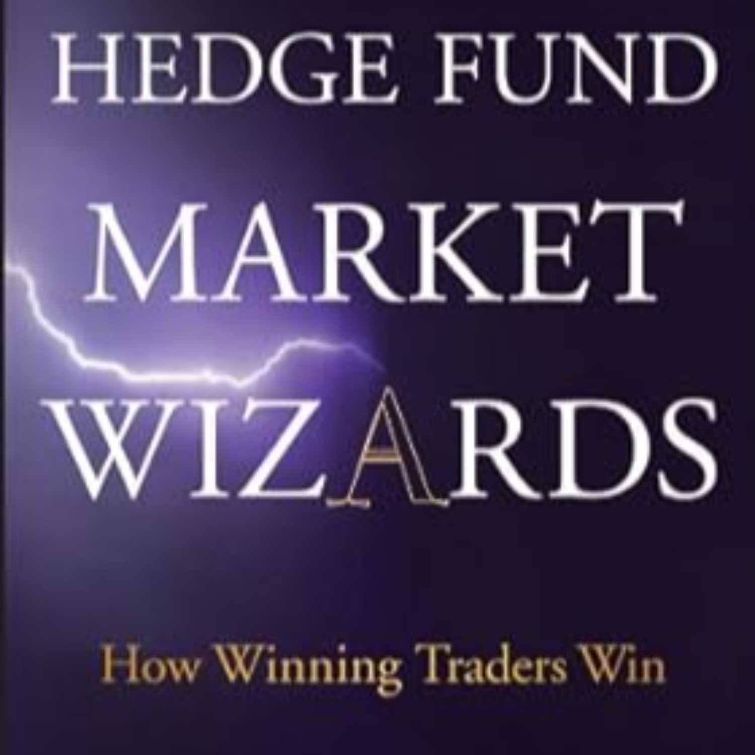Hedge Fund Market Wizards: How Winning Traders Win (Full Audiobook)