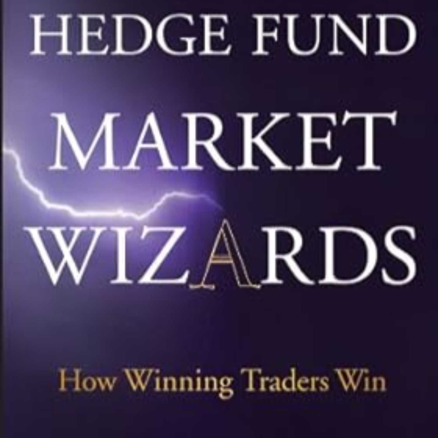 Hedge Fund Market Wizards: How Winning Traders Win (Full Audiobook)