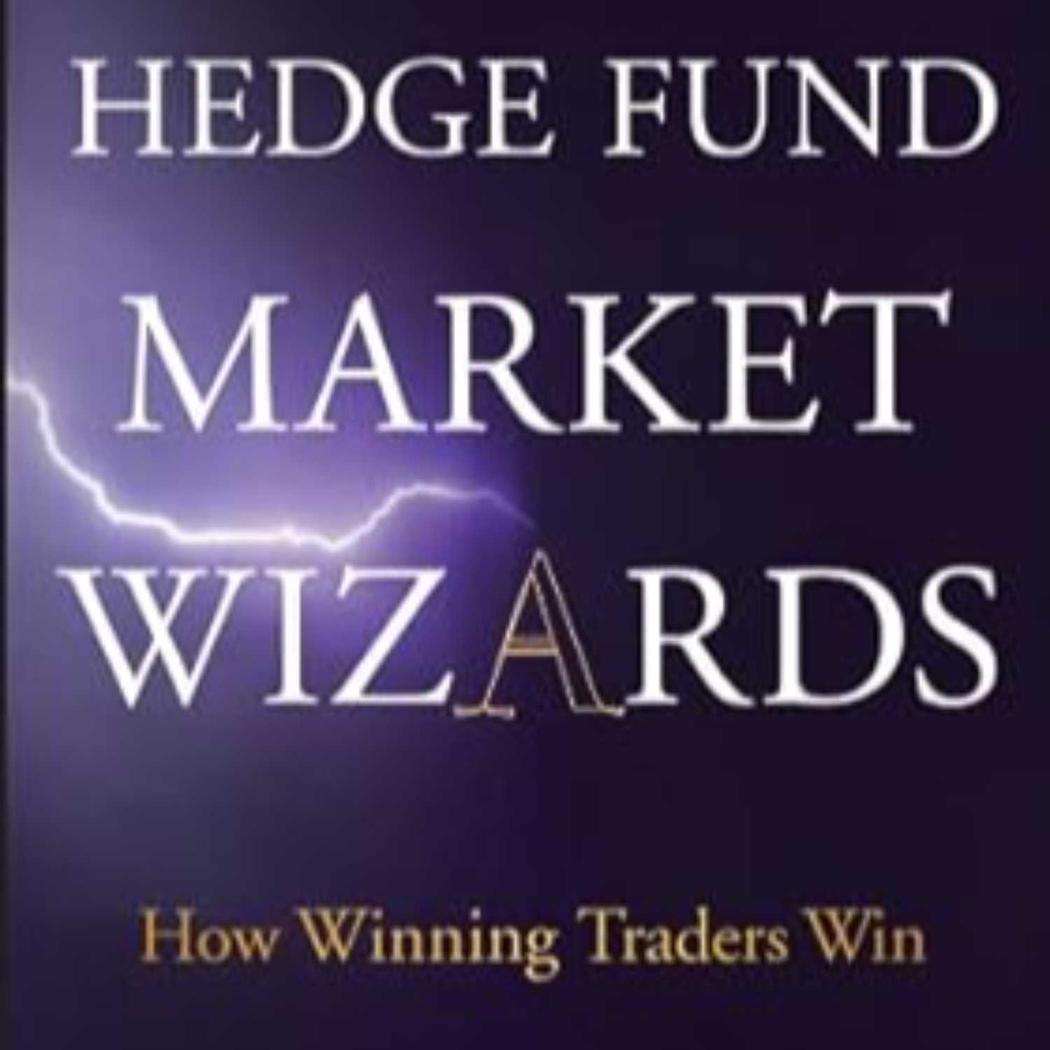 Hedge Fund Market Wizards: How Winning Traders Win (Full Audiobook)