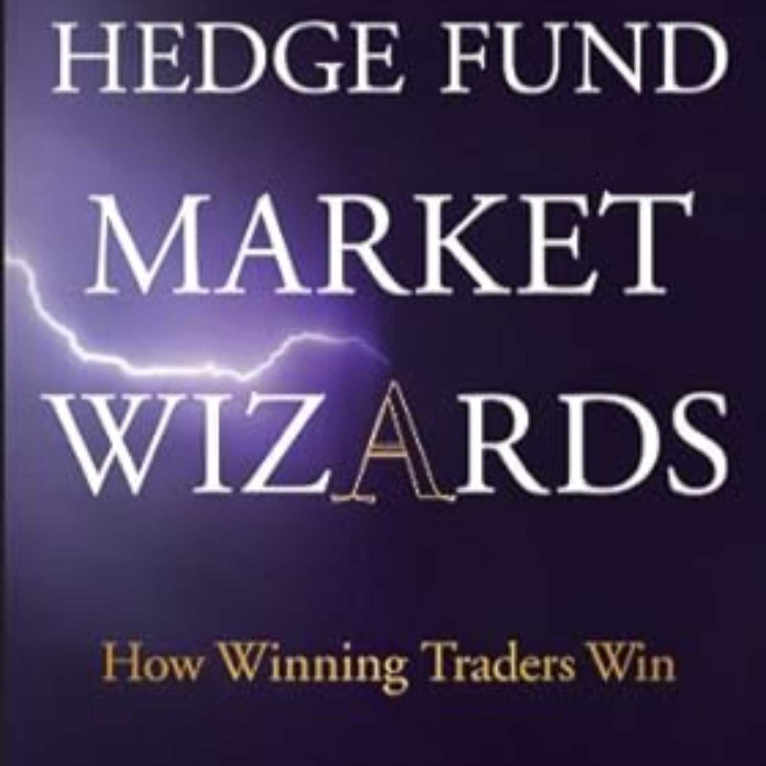 Hedge Fund Market Wizards: How Winning Traders Win (Full Audiobook)