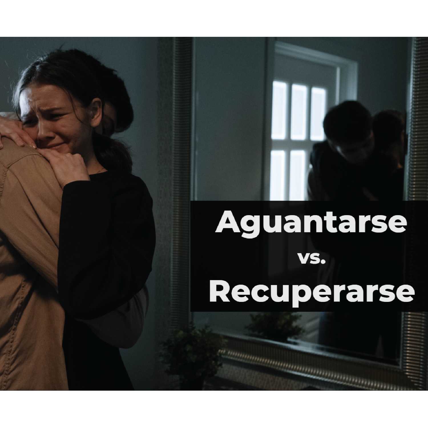  Aguantarse vs. Recuperarse Parte 1 de 2 episode artwork