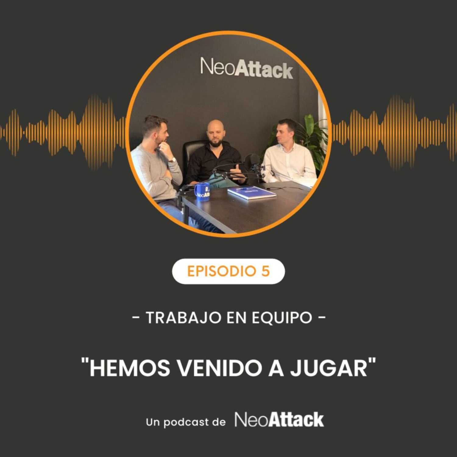 Hemos venido a jugar - NeoAttack 🎙